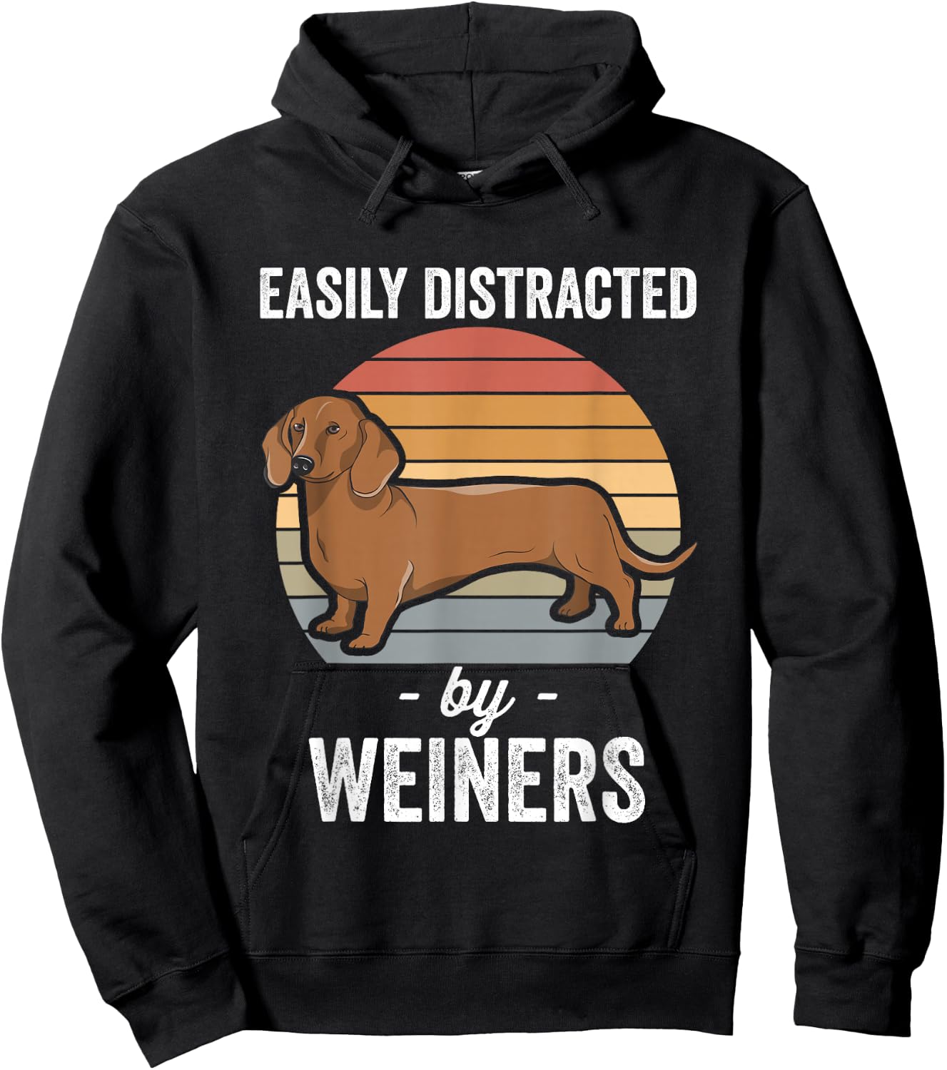 Dachshund Weiner Dog Easily Distracted By Weiners Hoodie - Hoodie | Black