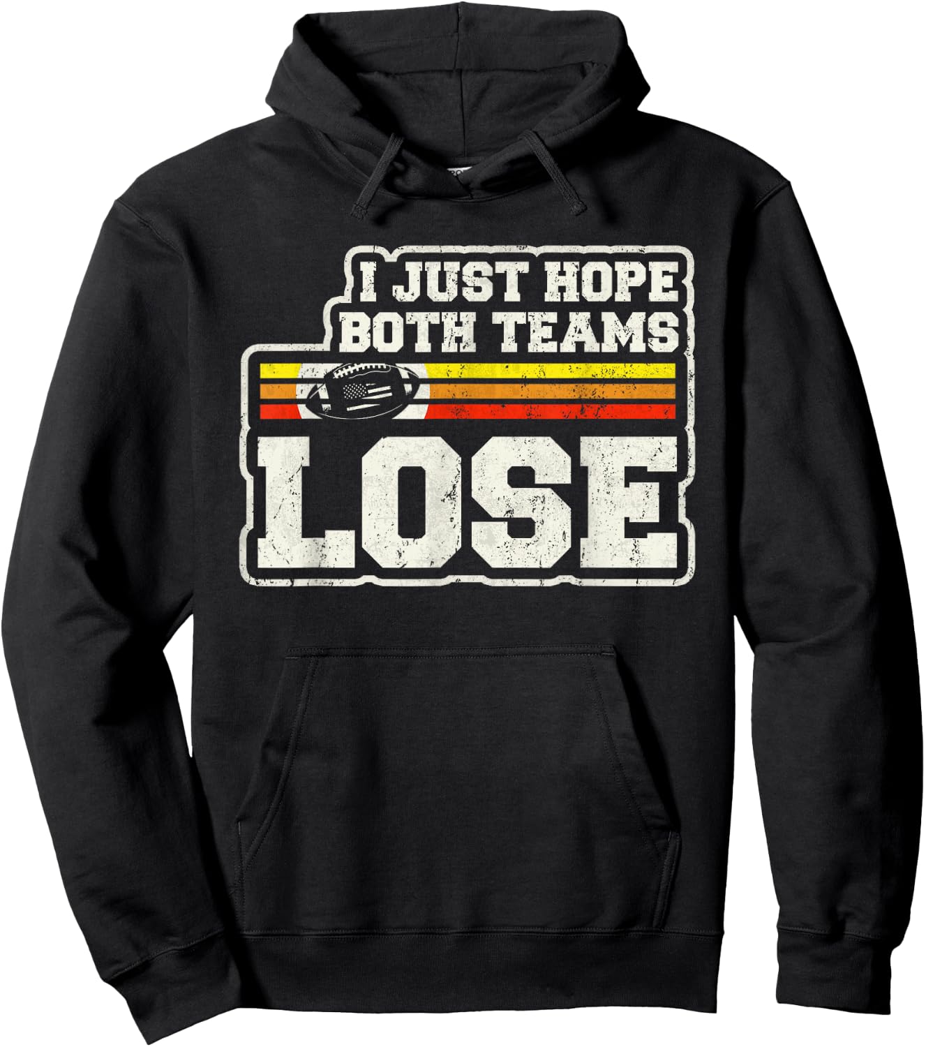 I Just Hope Both Teams Lose Women Or Men Funny Football Hoodie - Hoodie | Black