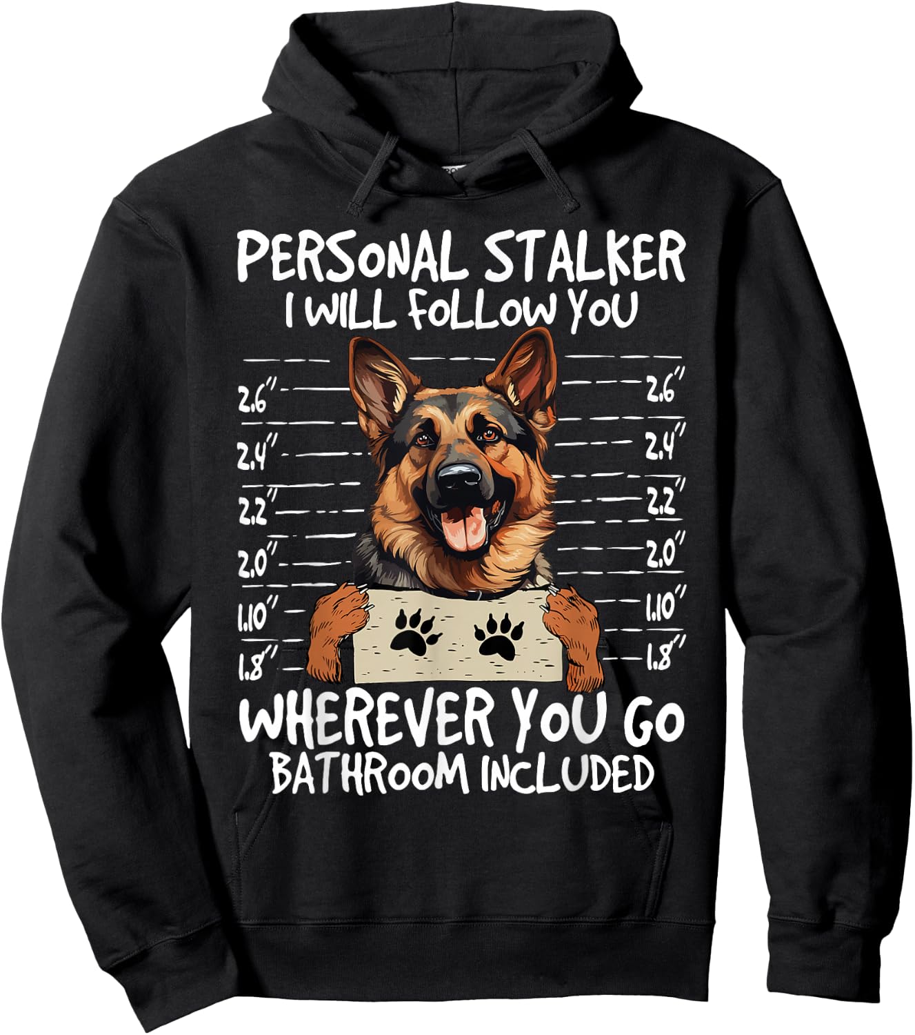 German Shepherd Owner Funny Dog Lover Personal Stalker Dog Hoodie - Hoodie | Black