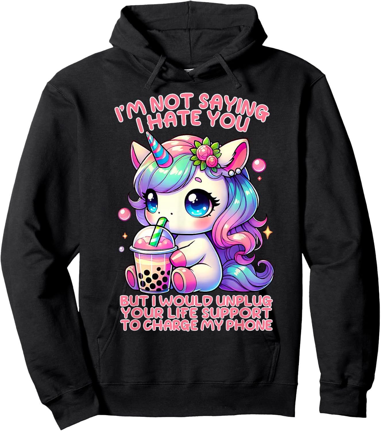 I'm Not Saying I Hate You I Would Unplug Your Life Support Hoodie - Hoodie | Black