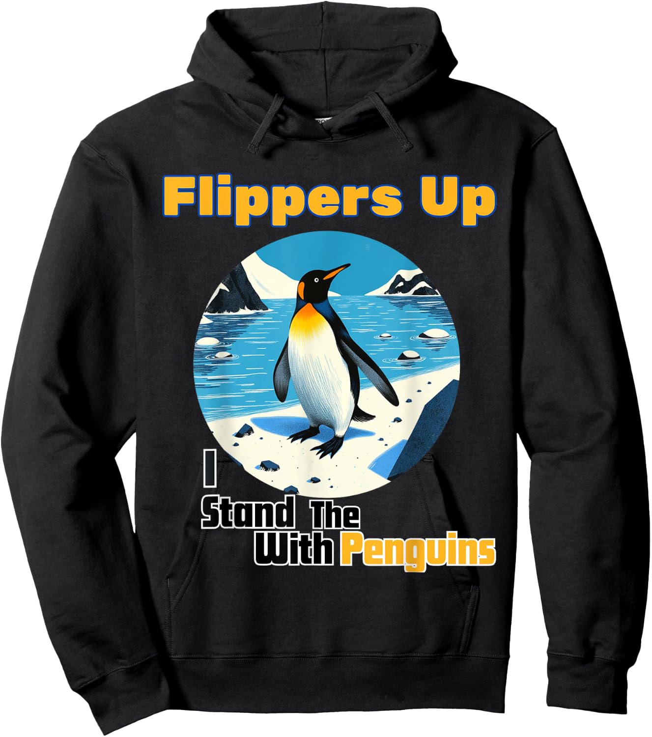 Funny Penguin Flippers Up I Stand With The Penguins quote Hoodie - Hoodie | Black