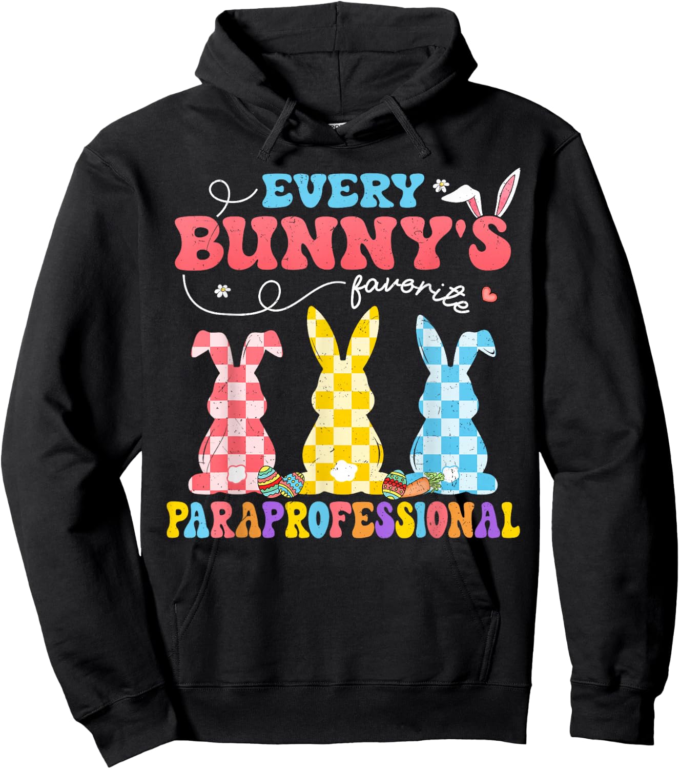 Every Bunny's Favorite Paraprofessional Groovy Easter Rabbit Hoodie - Hoodie | Black