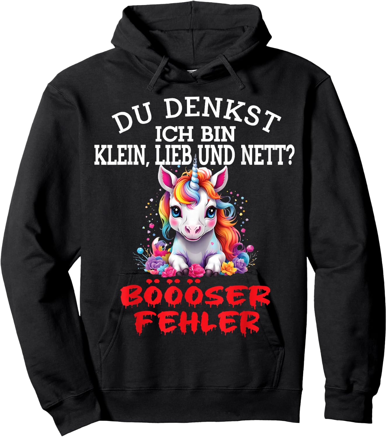 Du Denkst Ich Bin Klein Lieb Und Nett Cute Funny Unicorn , black Hoodie - Hoodie | Black