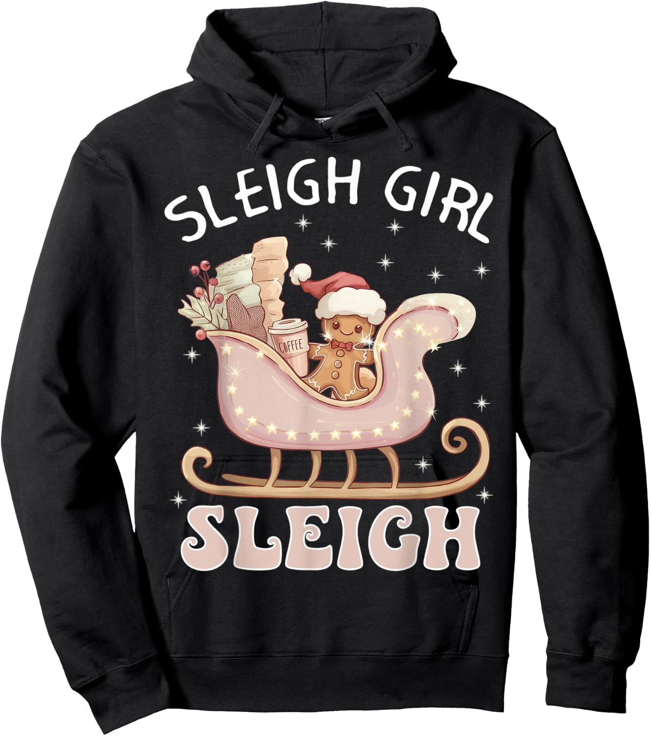 Sleigh Girl Sleigh Pink Gingerbread Christmas Holiday Hoodie - Hoodie | Black
