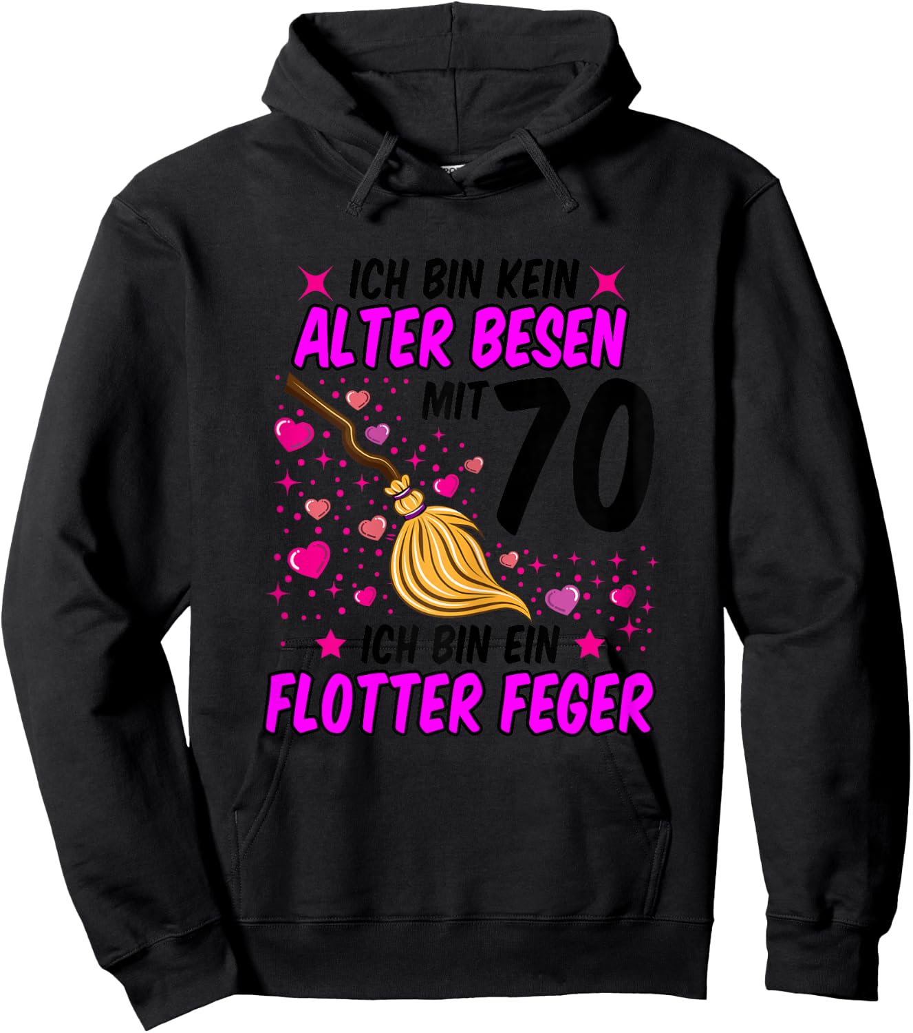 Ladies No Old Broom Flotter Feger 70th Birthday Women Funny , White Hoodie - Hoodie | Black