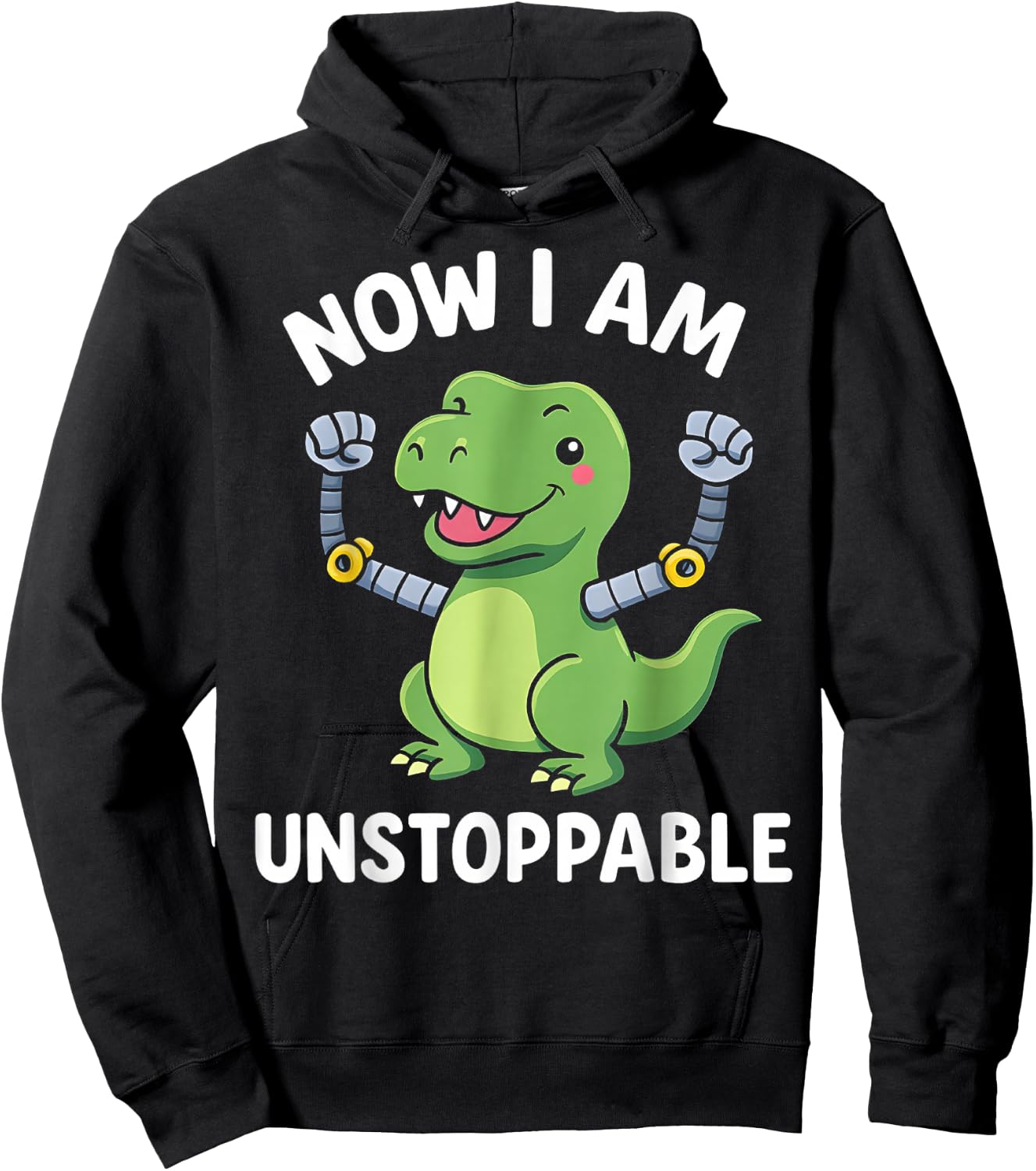 Now I Am Unstoppable T-Rex Boys Funny Dinosaur Graphic Dino Hoodie - Hoodie | Black