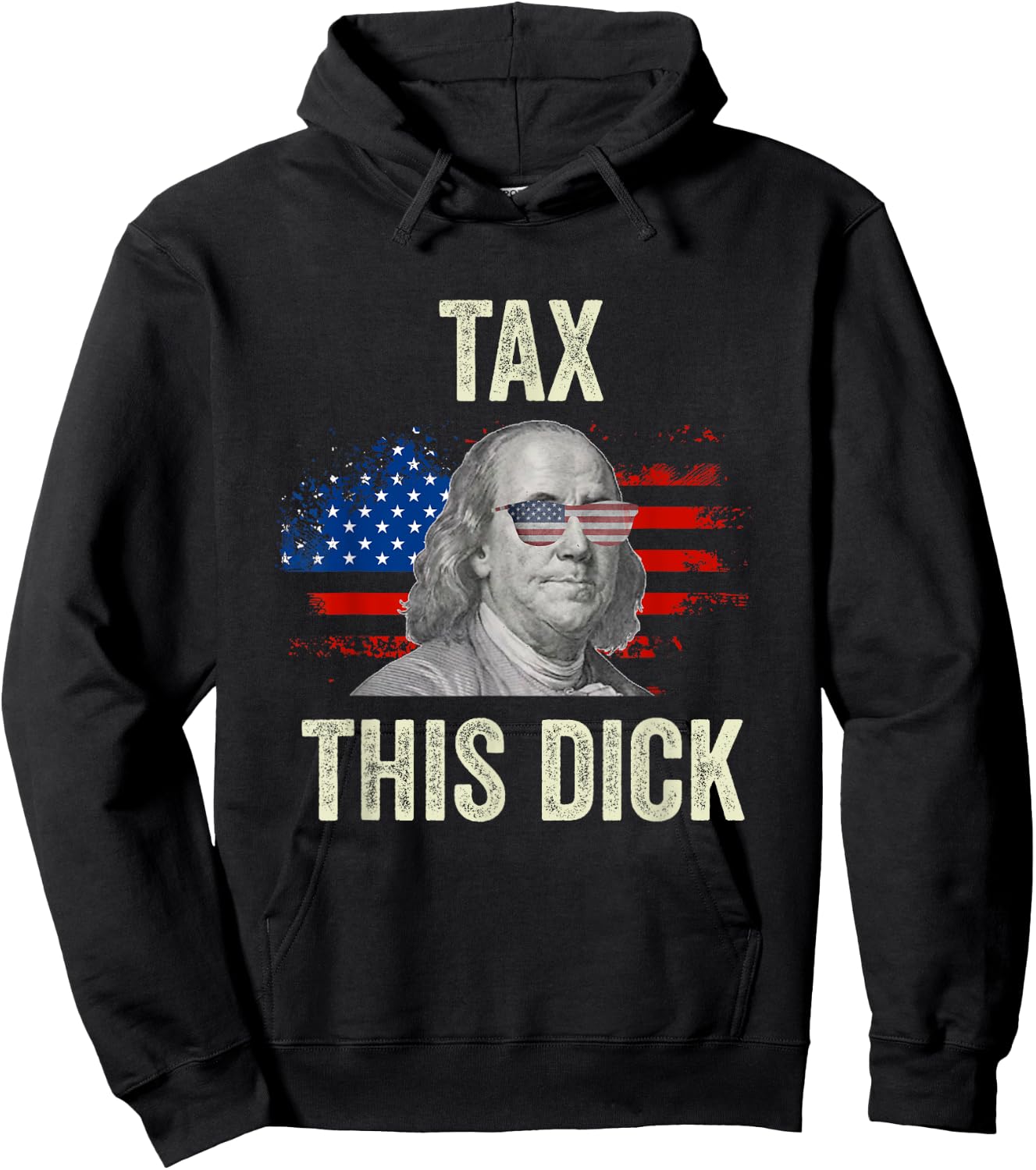 Funny 4th Of July Republican Ben Franklin Tax This Dick Hoodie - Hoodie | Black