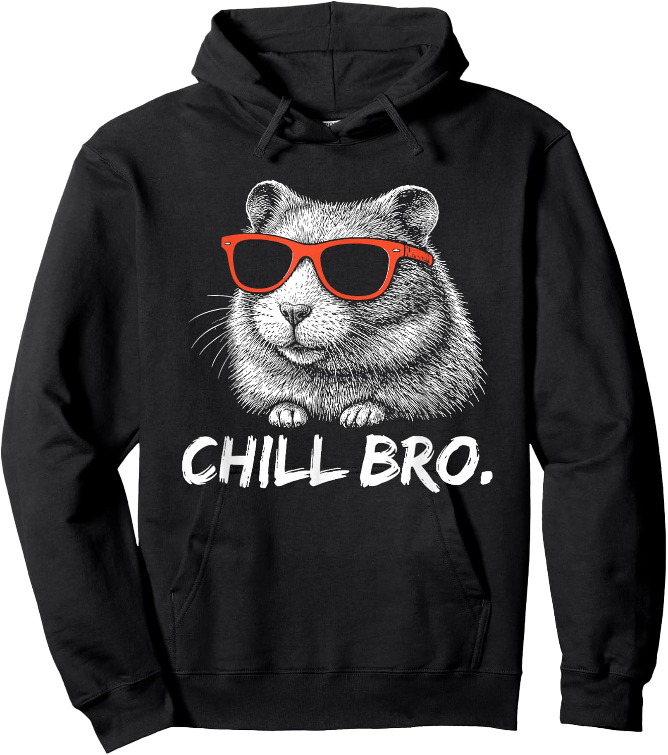 Chill Bruh – Lustiger Hamster Mit Sonnenbrille Hoodie - Hoodie | Black