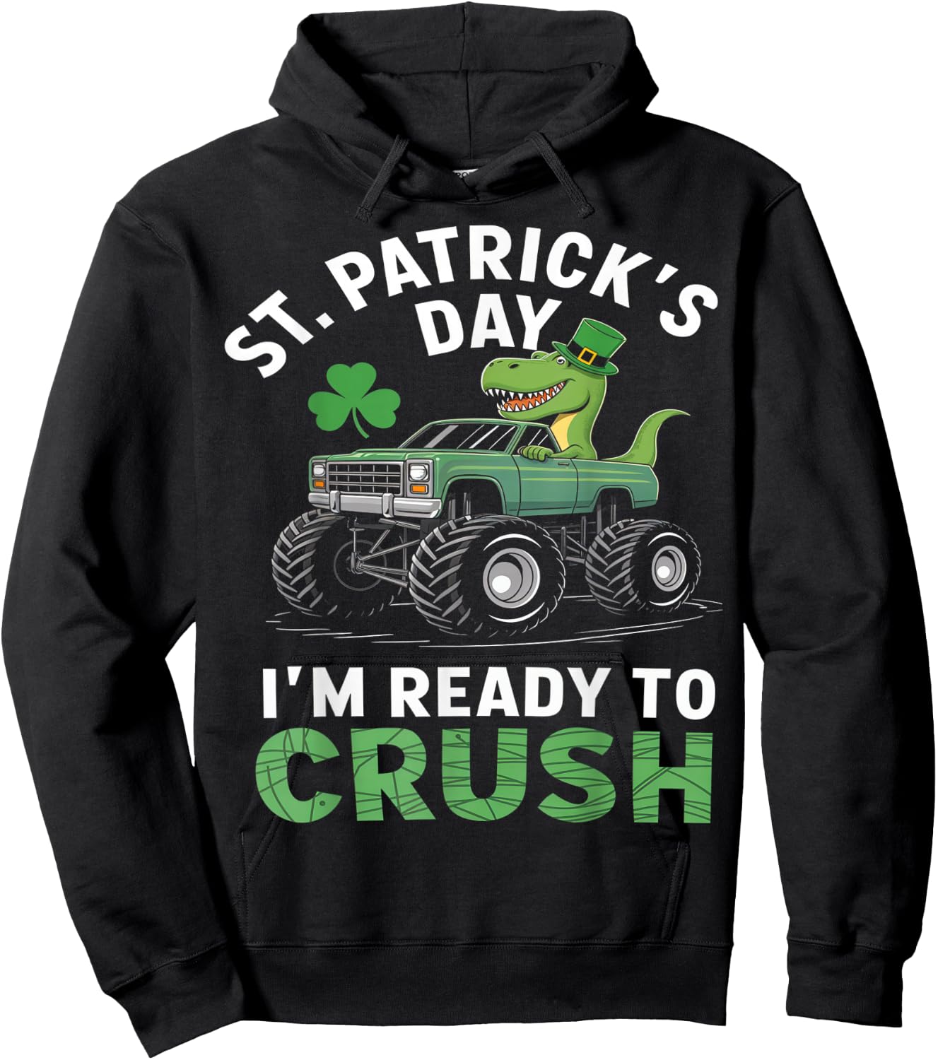 Dinosaur Monster Truck St Patrick's Day Racing Design Hoodie - Hoodie | Black