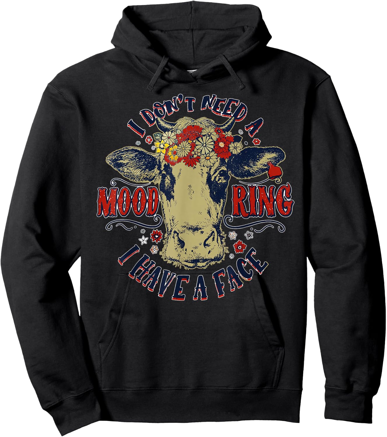 I Don't Need A Mood Ring I Have A Face Funny Cow Humor Hoodie - Hoodie | Black