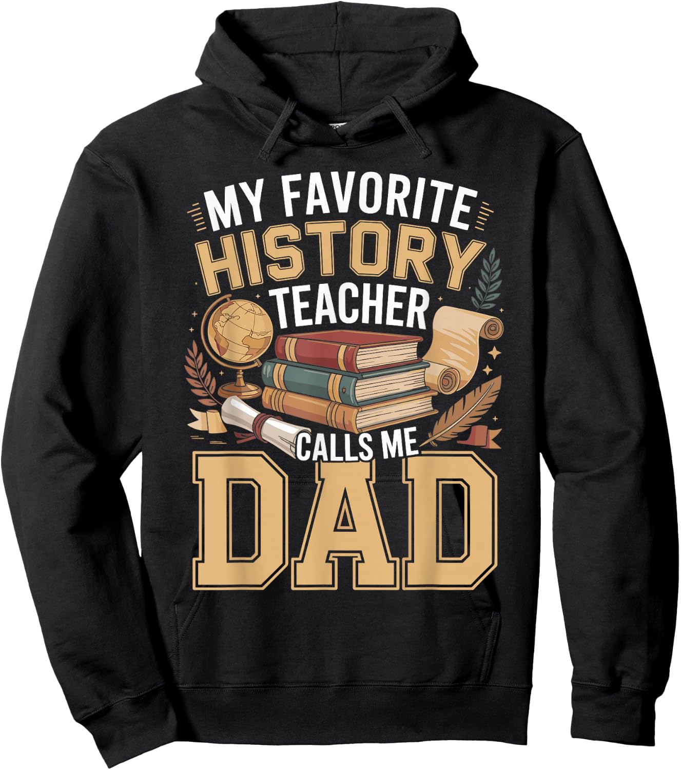 My Favorite History Teacher Calls Me Dad Hoodie - Hoodie | Black