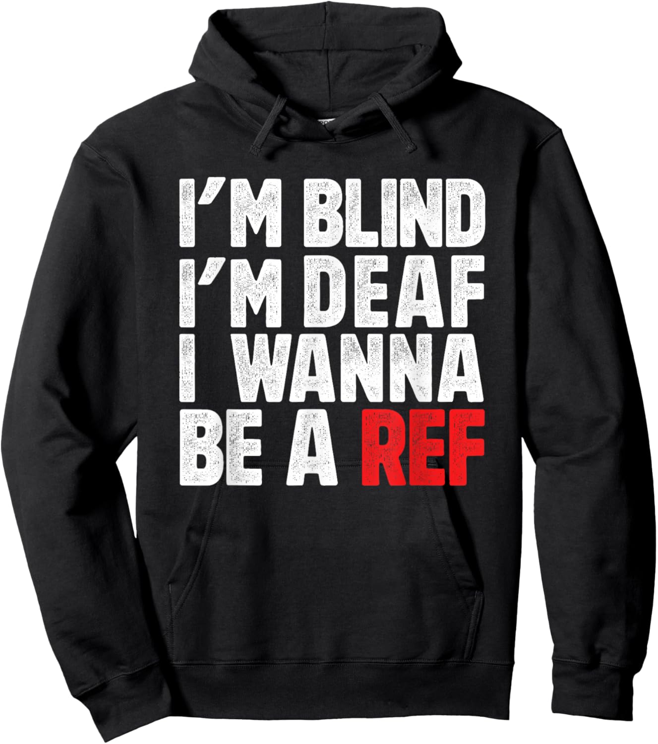 Ich bin blind, ich bin taub, ich will ein Schiedsrichter werden, Fußball, Hockey Hoodie - Hoodie | Black