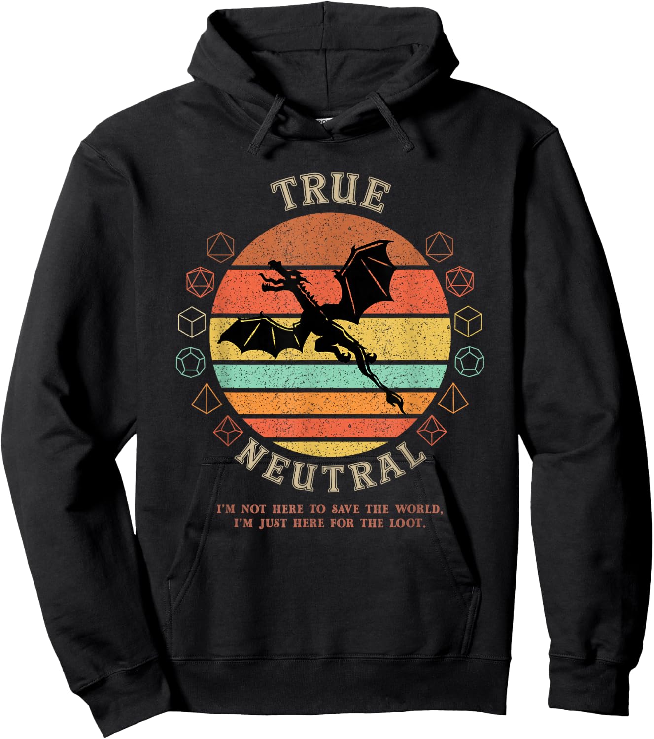 True Neutral Not Here To Save World D20 Dragon RPG Gamer Hoodie - Hoodie | Black