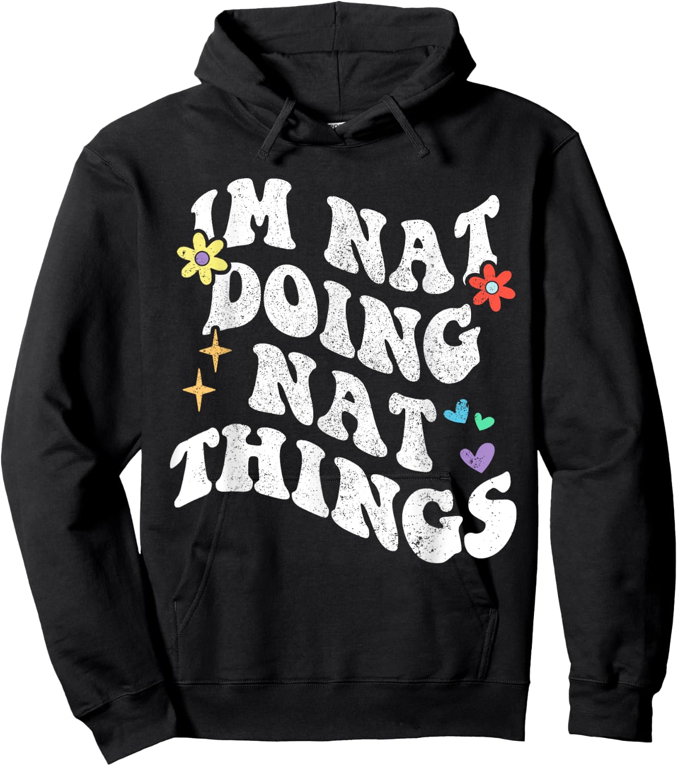 Retro Groovy Im Nat Doing Nat Things Funny Mother's Day Hoodie - Hoodie | Black