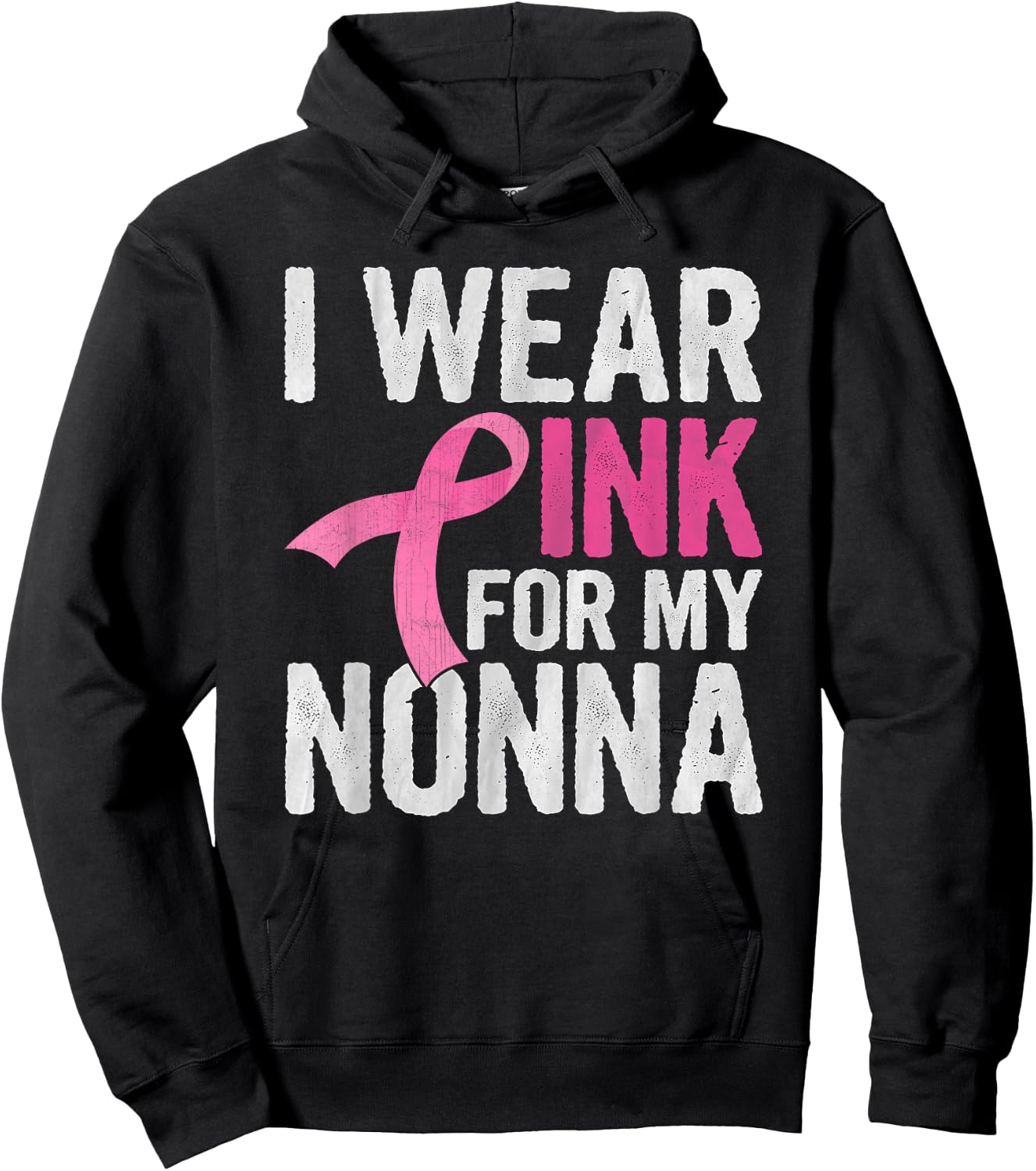 I Wear Pink For My Nonna Pink Ribbon Cancer Awareness Hoodie - Hoodie | Black