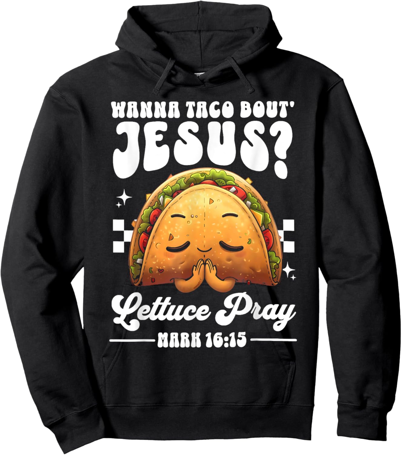 Wanna Taco Bout Jesus Cinco de Mayo Women Men Christian Hoodie - Hoodie | Black