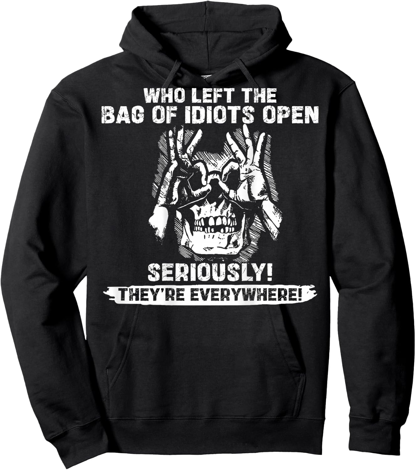 (ON Back) Skull Who Left the Bag of Idiots Open Seriously Hoodie - Hoodie | Black