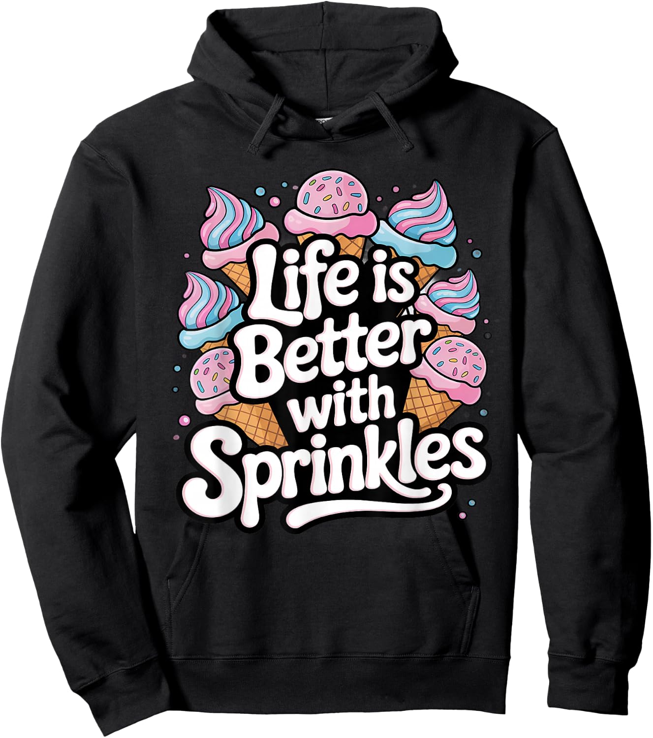 Ice Cream Lover Life Is Better With Sprinkles Hoodie - Hoodie | Black