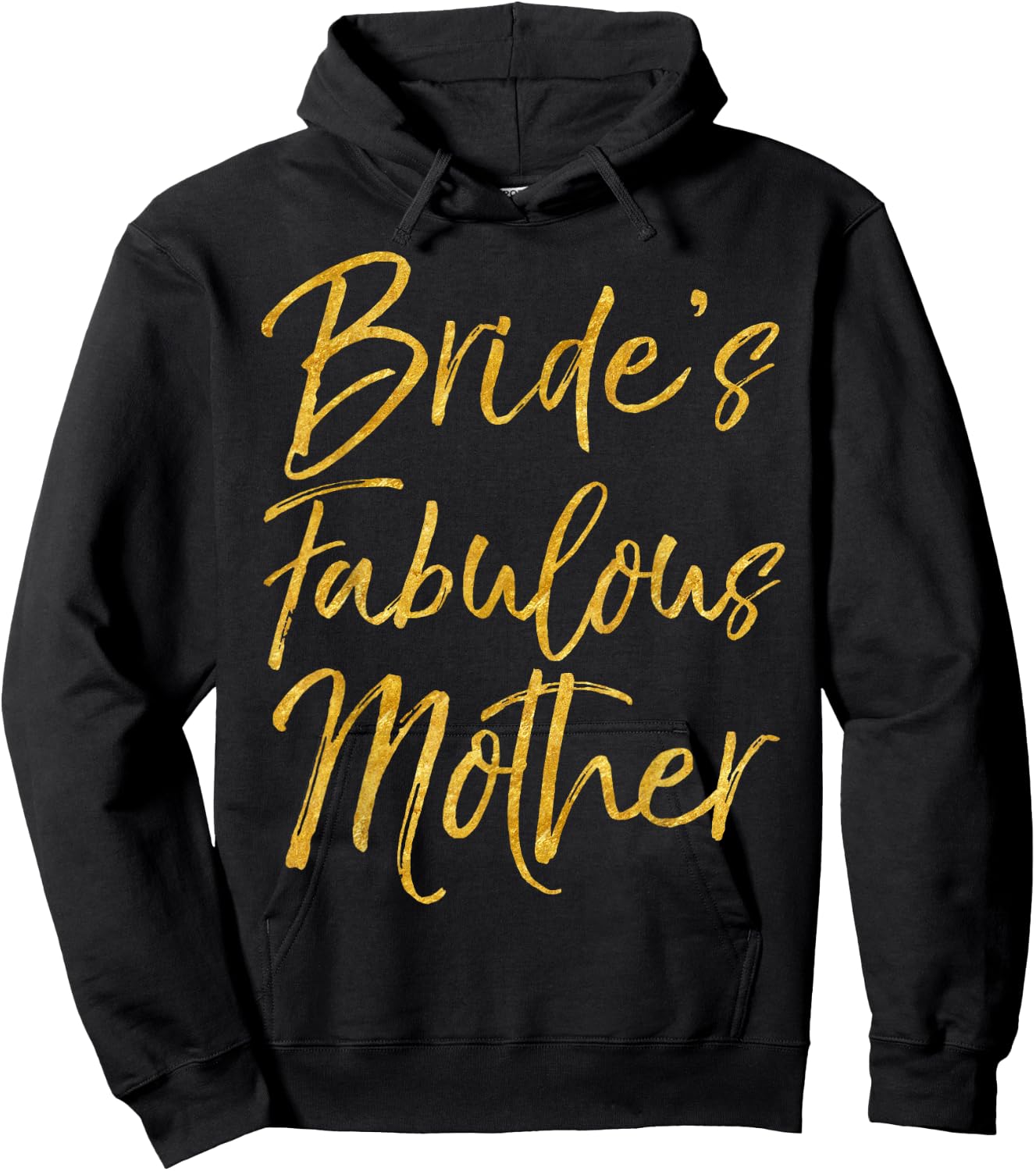 Bride's Fabulous Mother Shirt, süßes goldfarbenes Brautmoden Hoodie - Hoodie | Black
