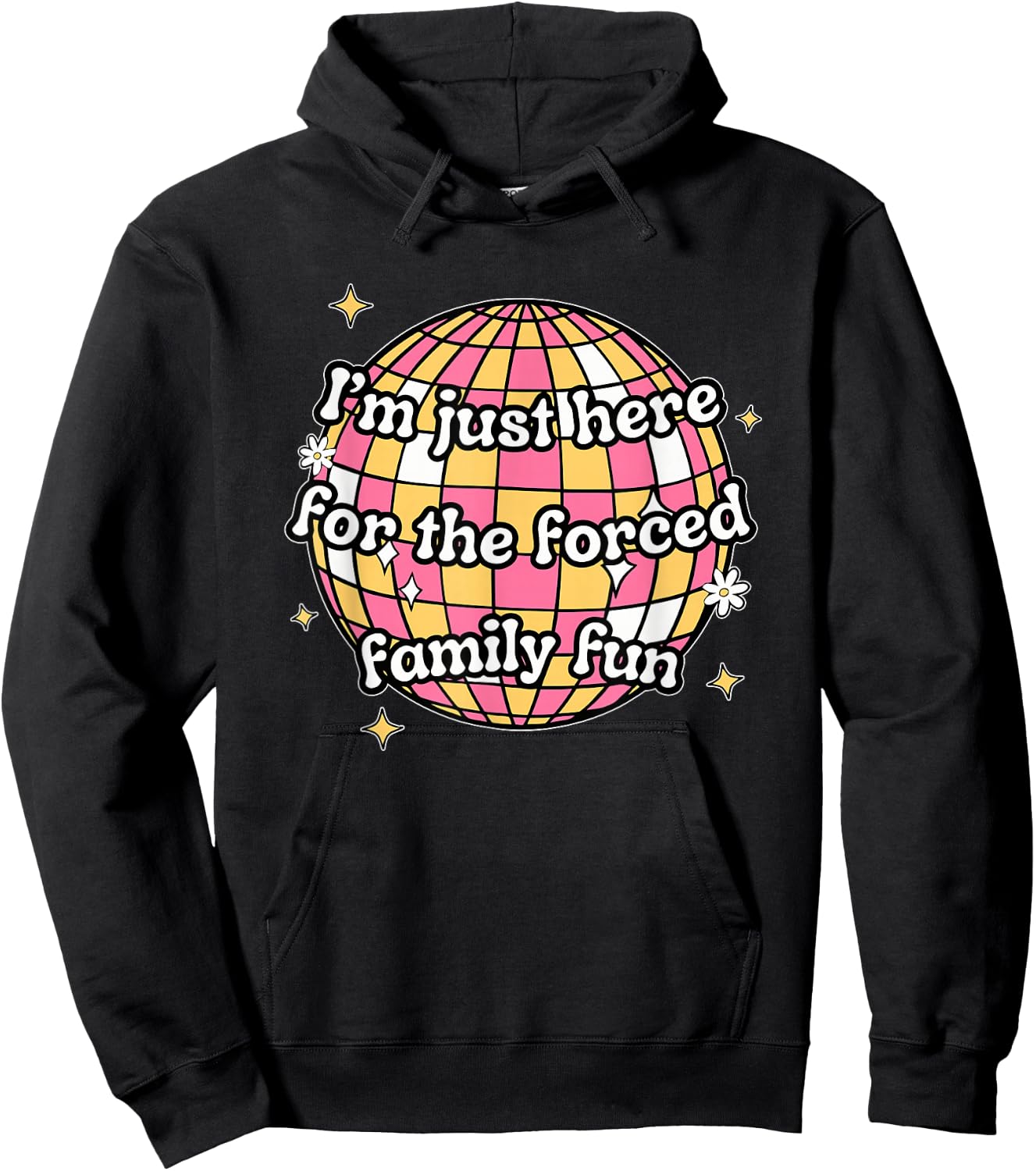 I'm Just Here. For The Forced Family F.u.n Apparel Black -Adults X-Small Modern Humorous Hoodie - Hoodie | Black