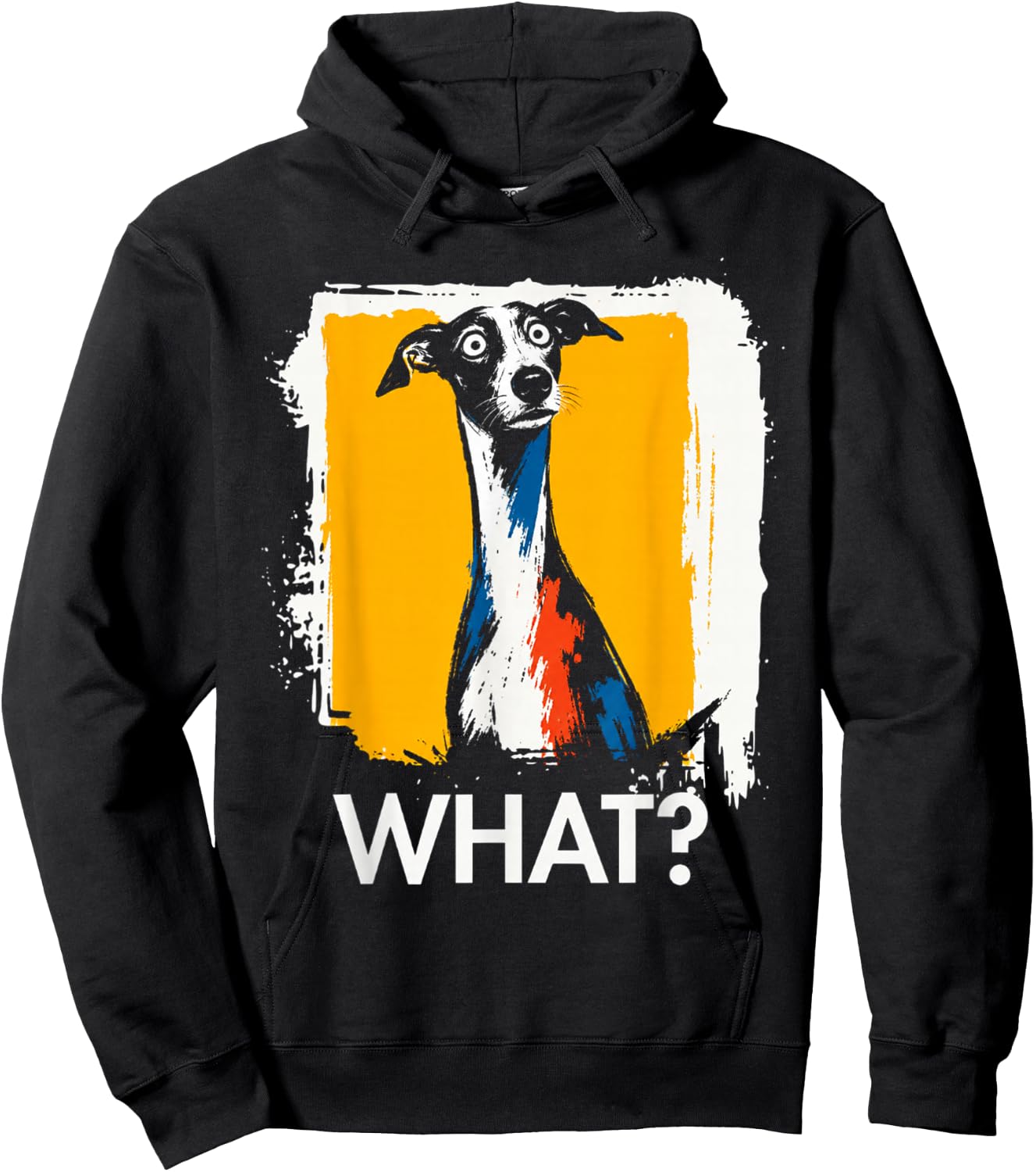 Greyhound What? Dog Meme Greyhound Funny Saying Dog Hoodie - Hoodie | Black