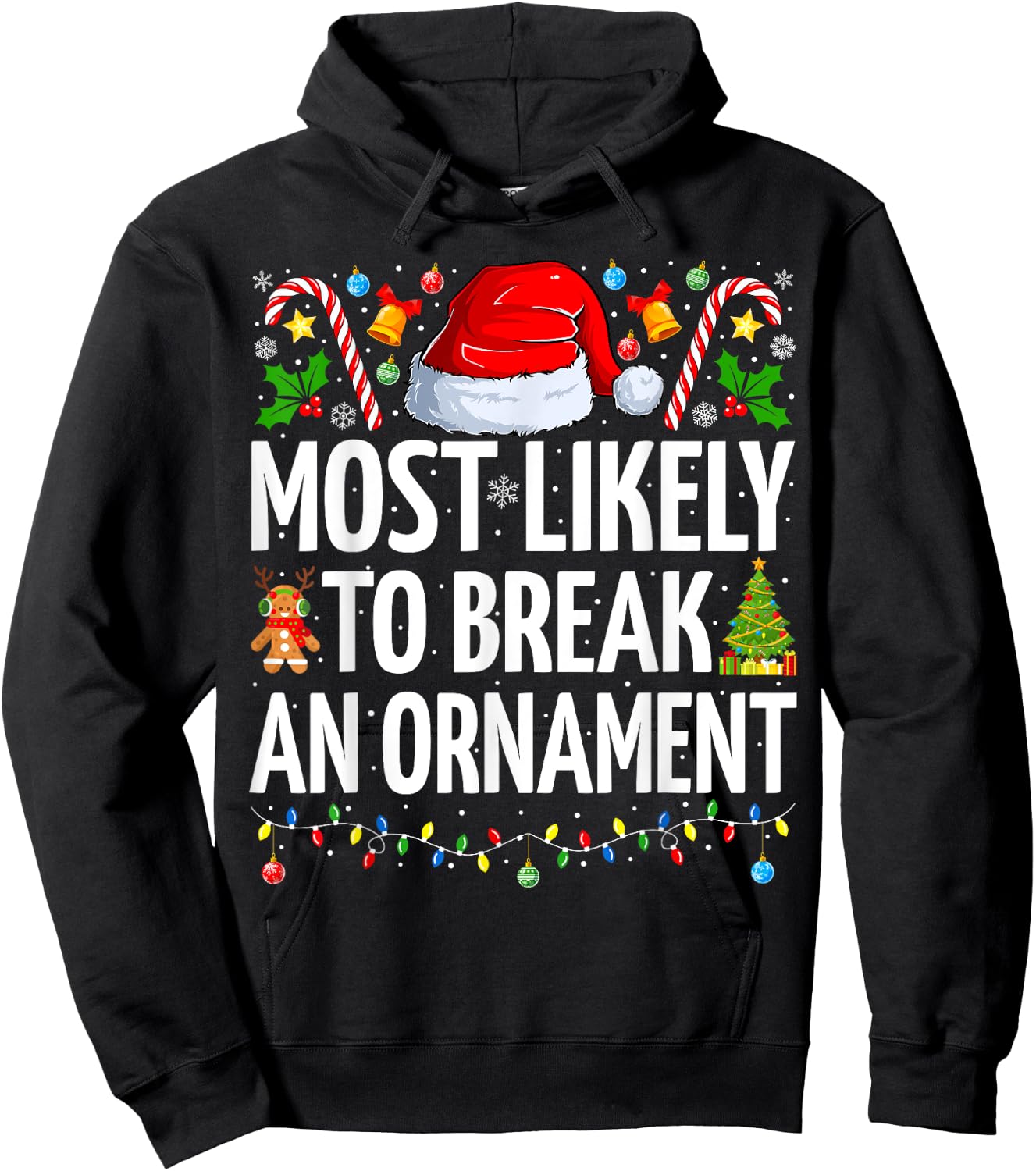 Most Likely To Break An Ornament Funny Family Christmas Hoodie - Hoodie | Black