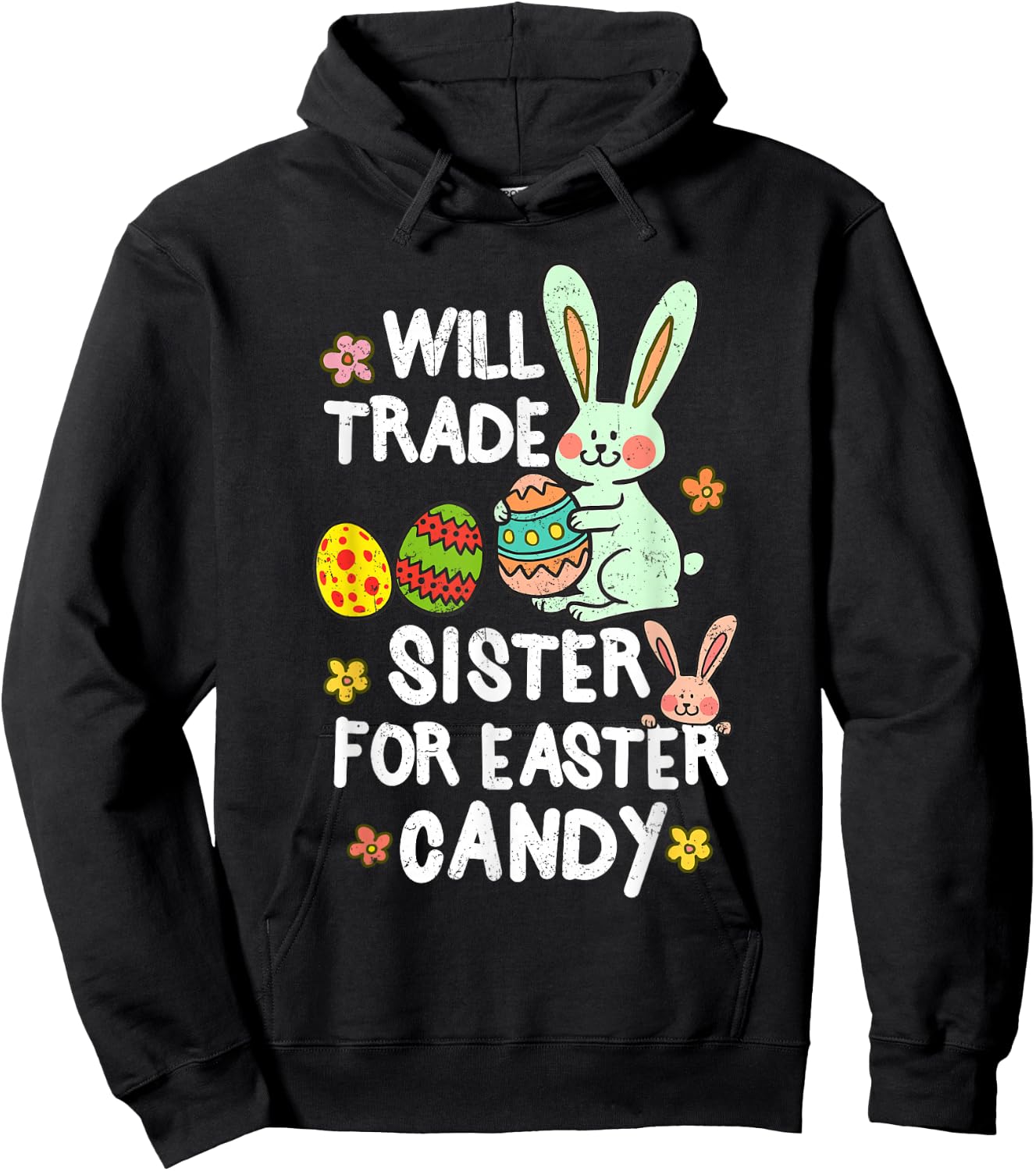 Will Trade Sister For Easter Candy Funny Boys Kids Toddler Hoodie - Hoodie | Black