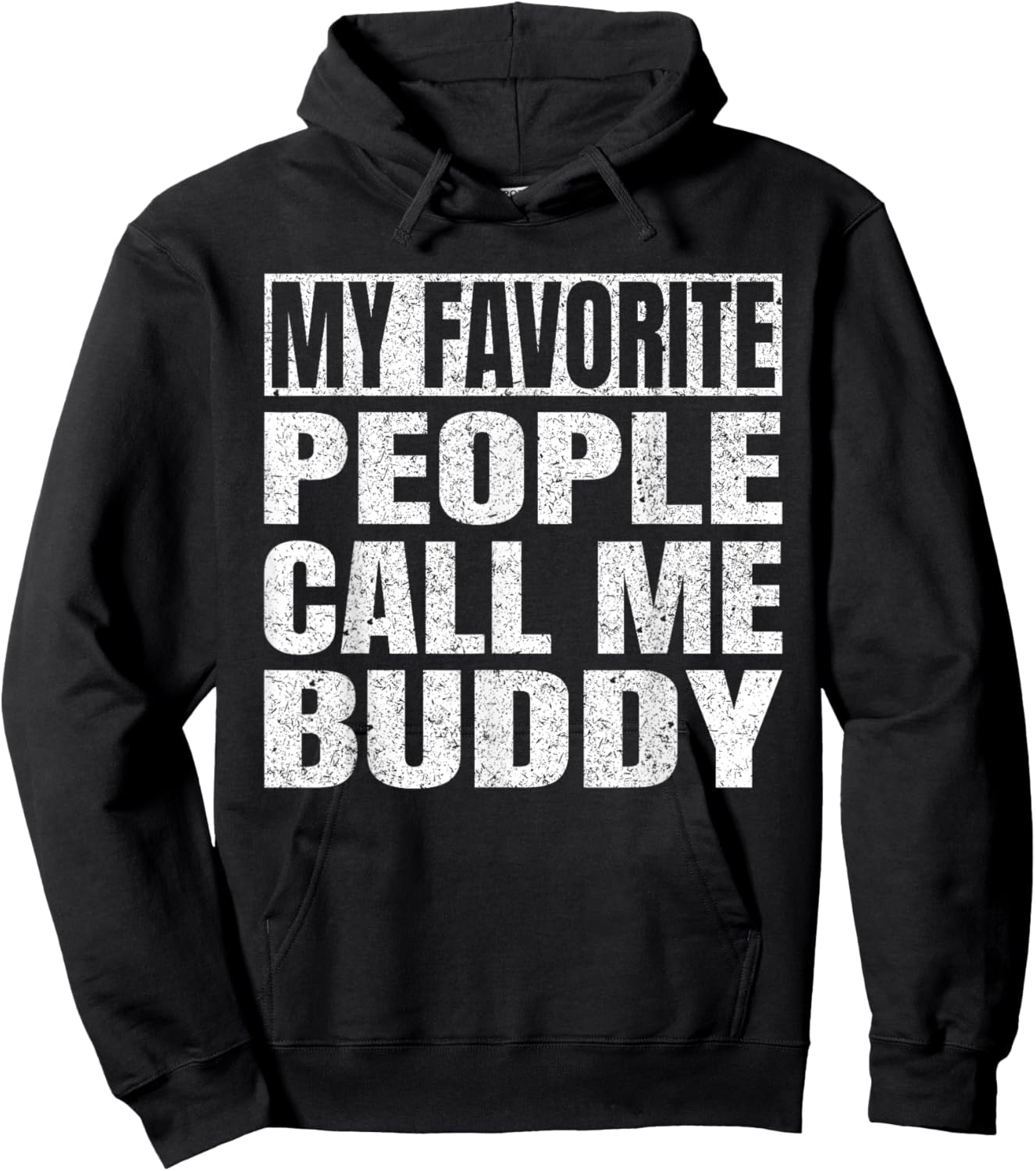 My Favorite People Call Me Buddy Grandfather Fathers Day Hoodie - Hoodie | Black