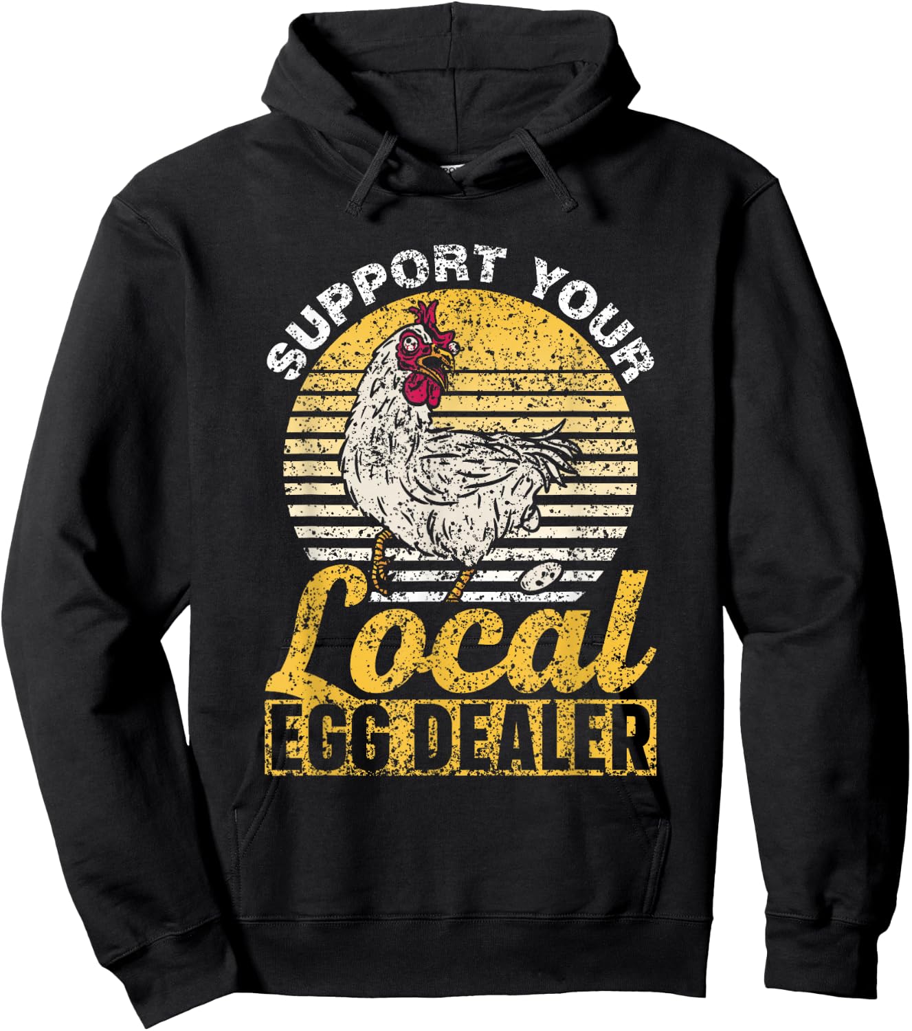 Support Your Local Egg Dealer Chickens Lover Farm Chicken Hoodie - Hoodie | Black