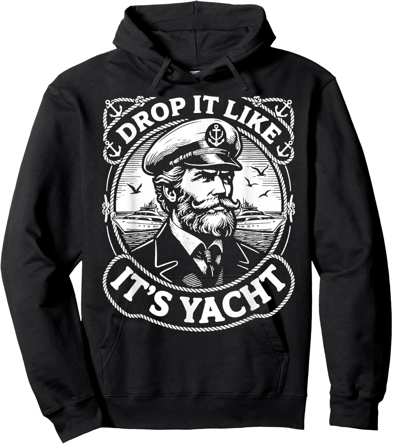 Funny Nautical Theme Drop It Like It's Yacht Captain Hoodie - Hoodie | Black