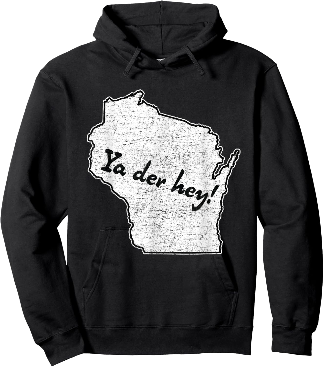 "Ya der hey!" Wisconsin saying - Wisco sconnie pride Hoodie - Hoodie | Black