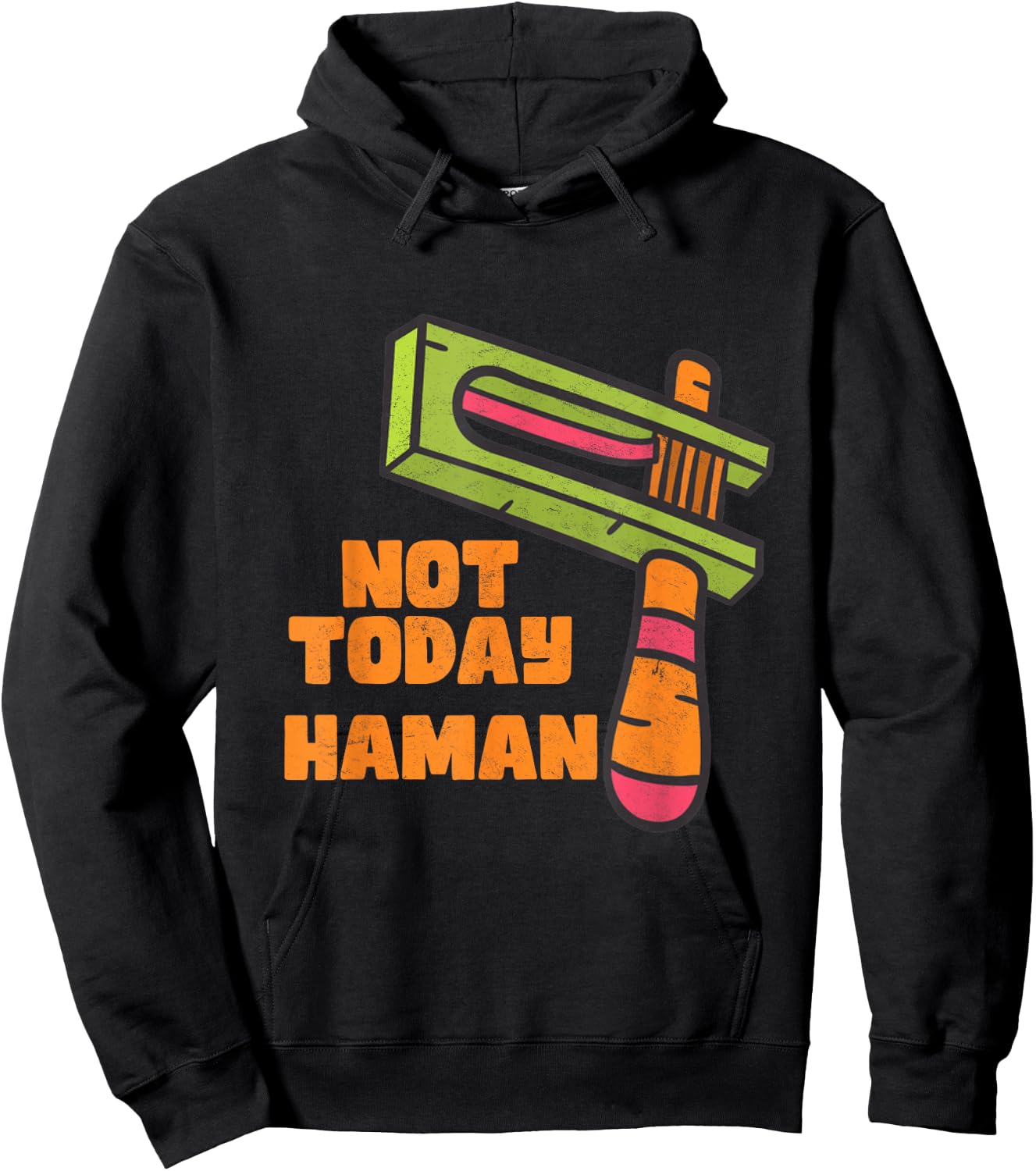 Not Today Haman Costume Purim Queen Esther Party Groggers Hoodie - Hoodie | Black