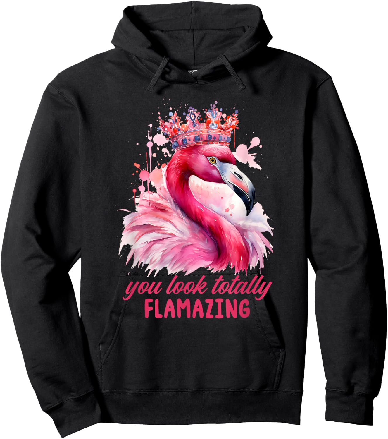 You Look Flamazing Flamingo Crown Queen Diva Pink Hoodie - Hoodie | Black