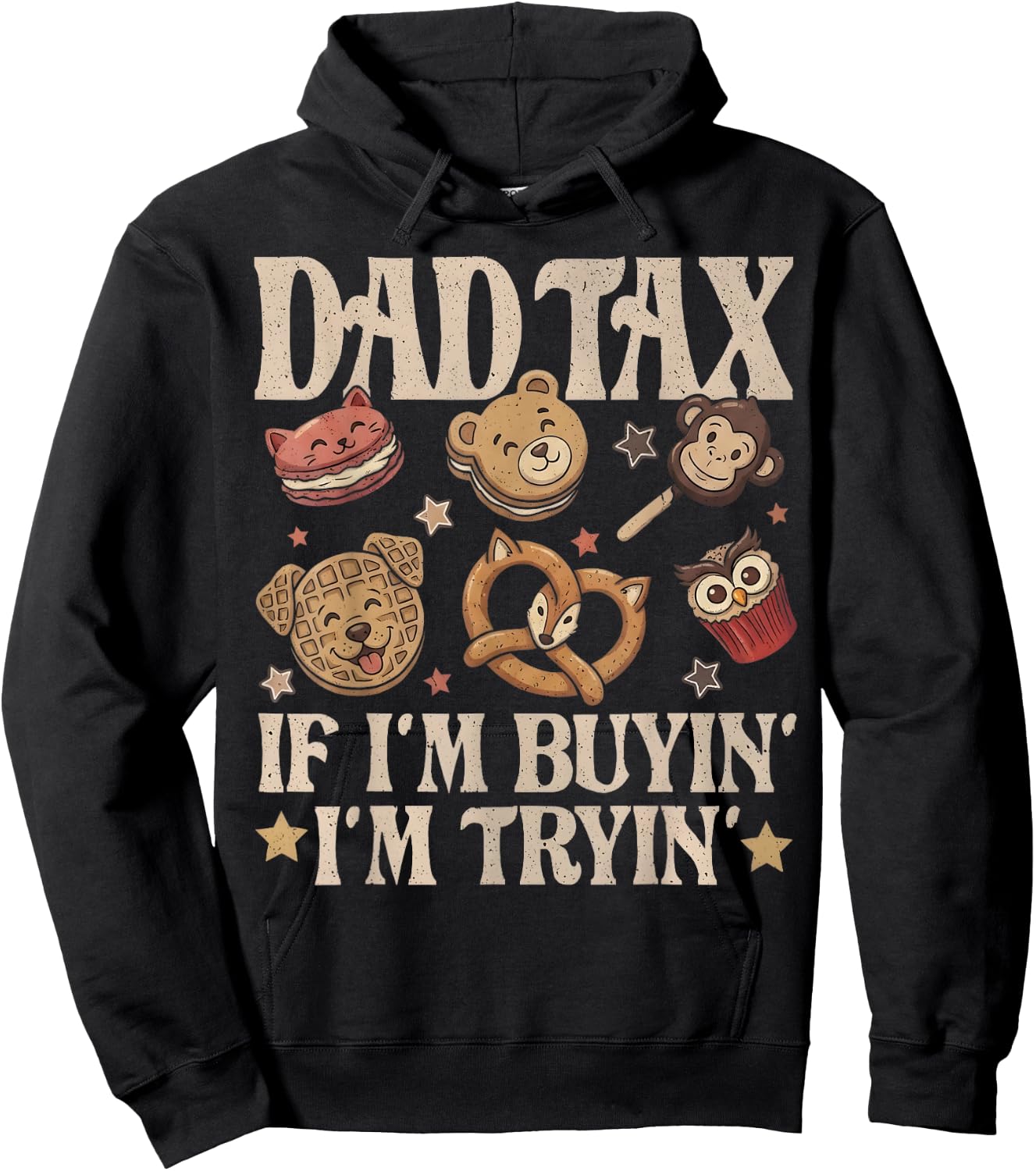 Dad Tax If I'm Buyin' I'm Tryin' Funny Father's Day Snack Hoodie - Hoodie | Black