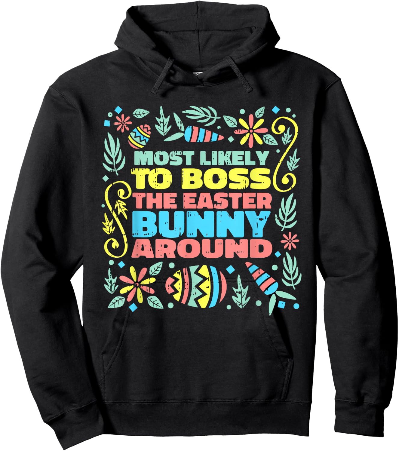 Most Likely To Boss Easter Bunny Funny Egg Hunting Spring Hoodie - Hoodie | Black