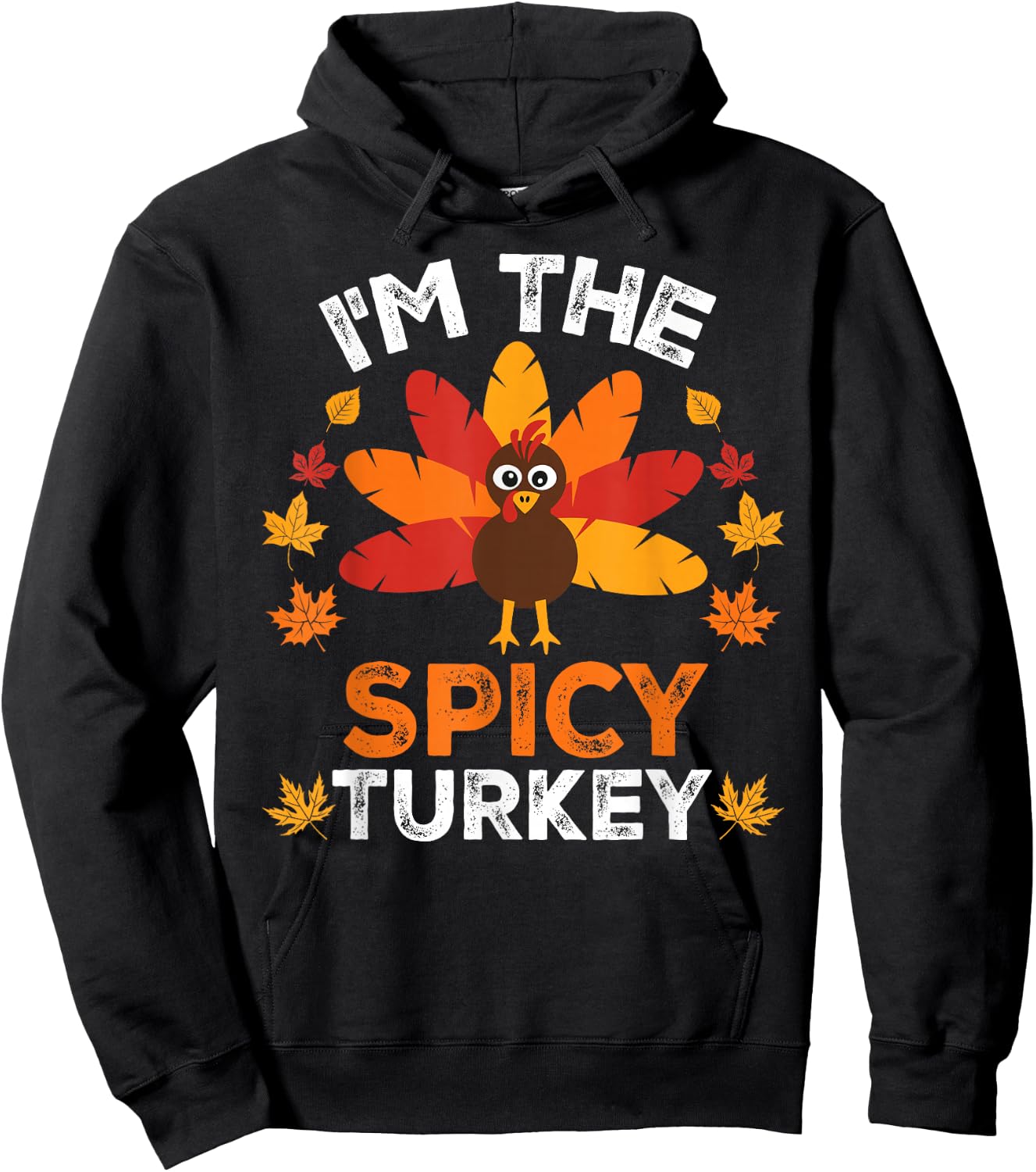 I'm The Spicy Turkey, Funny Turkey Thanksgiving Hoodie - Hoodie | Black