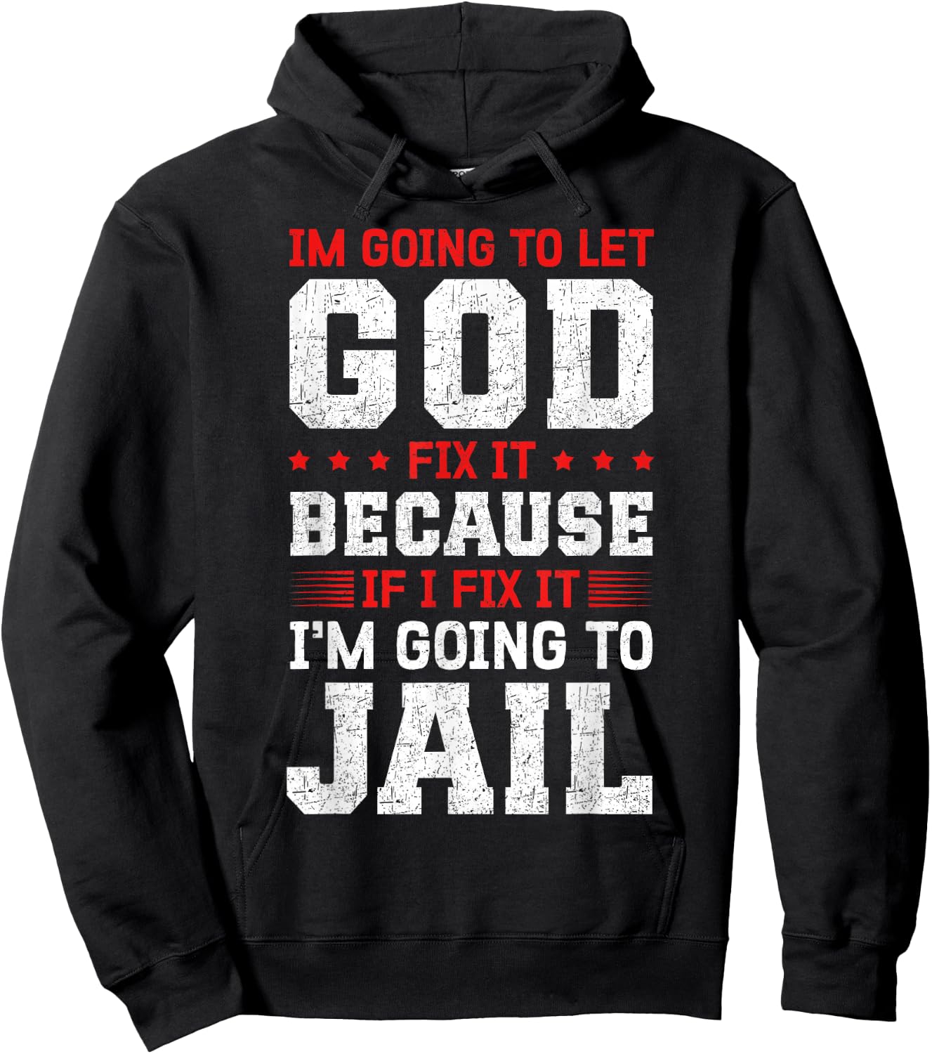 Im going to let god fix it because if i fix it Hoodie - Hoodie | Black