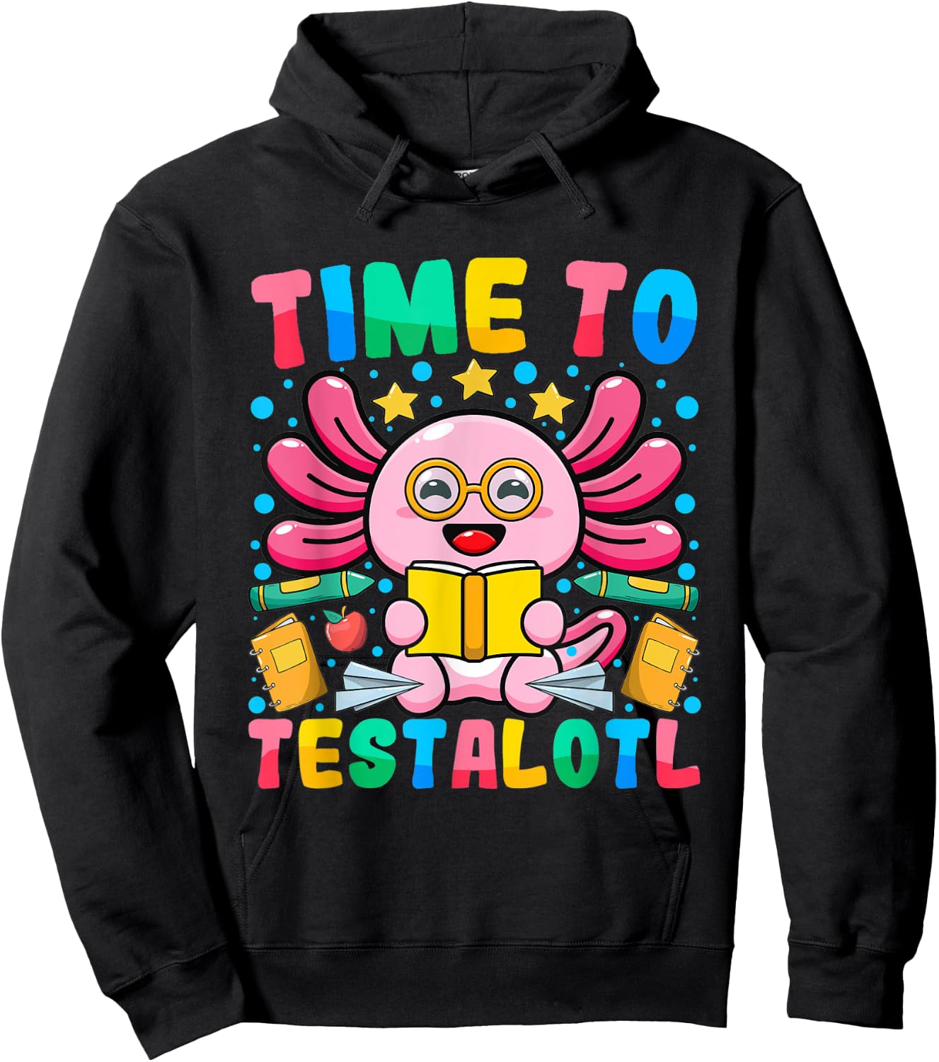Test Day Teacher Axolotl Time to Testalotl Testing Day Women Hoodie - Hoodie | Black