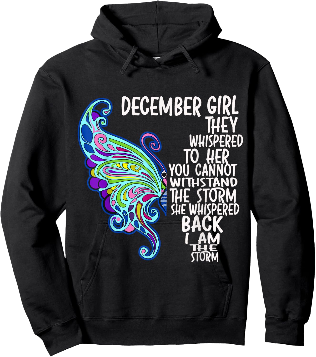 December Girl She Whispered Back I Am The Storm Butterfly Hoodie - Hoodie | Black