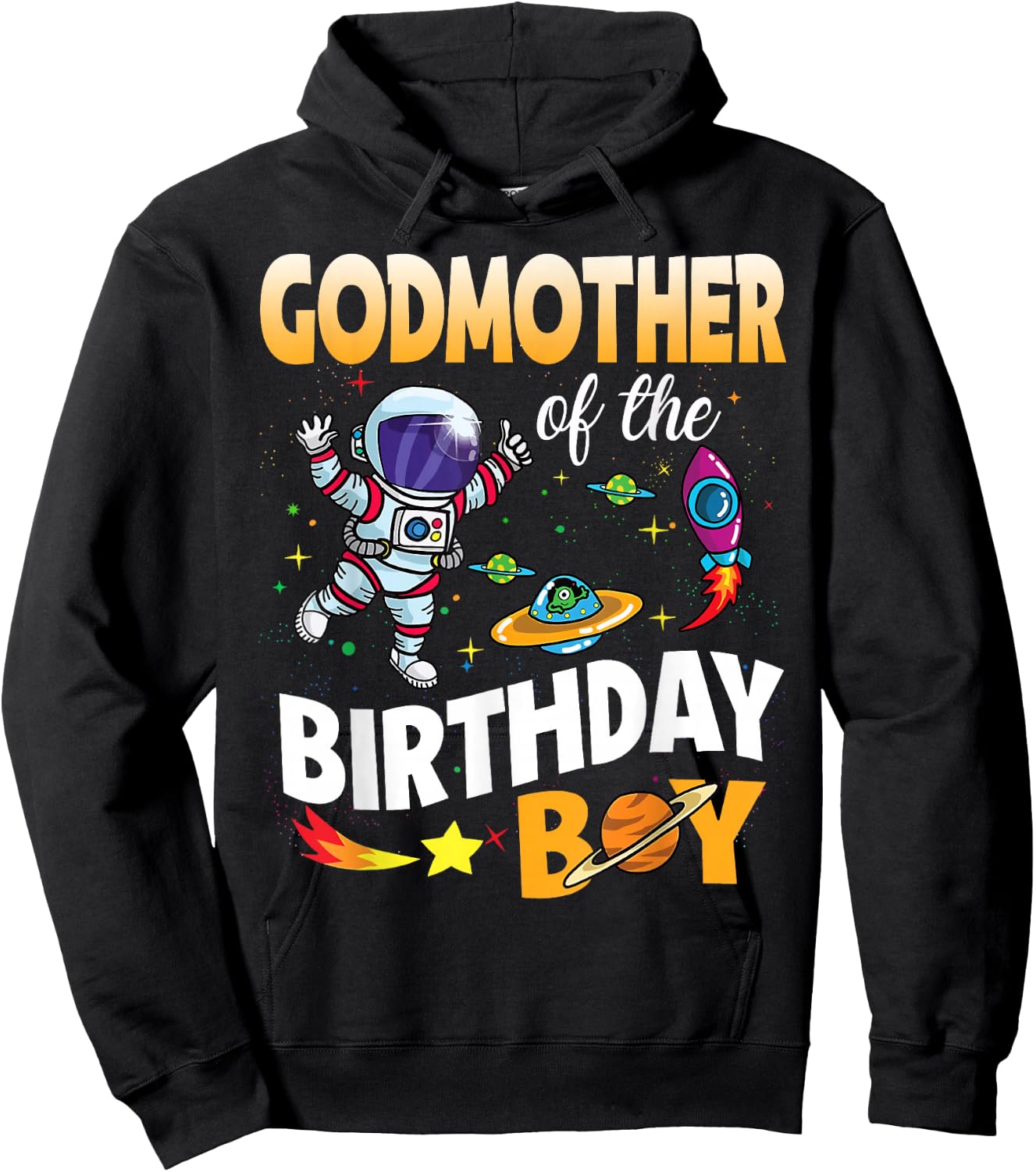 Godmother of The Birthday Boy Space Astronaut Birthday Hoodie - Hoodie | Black