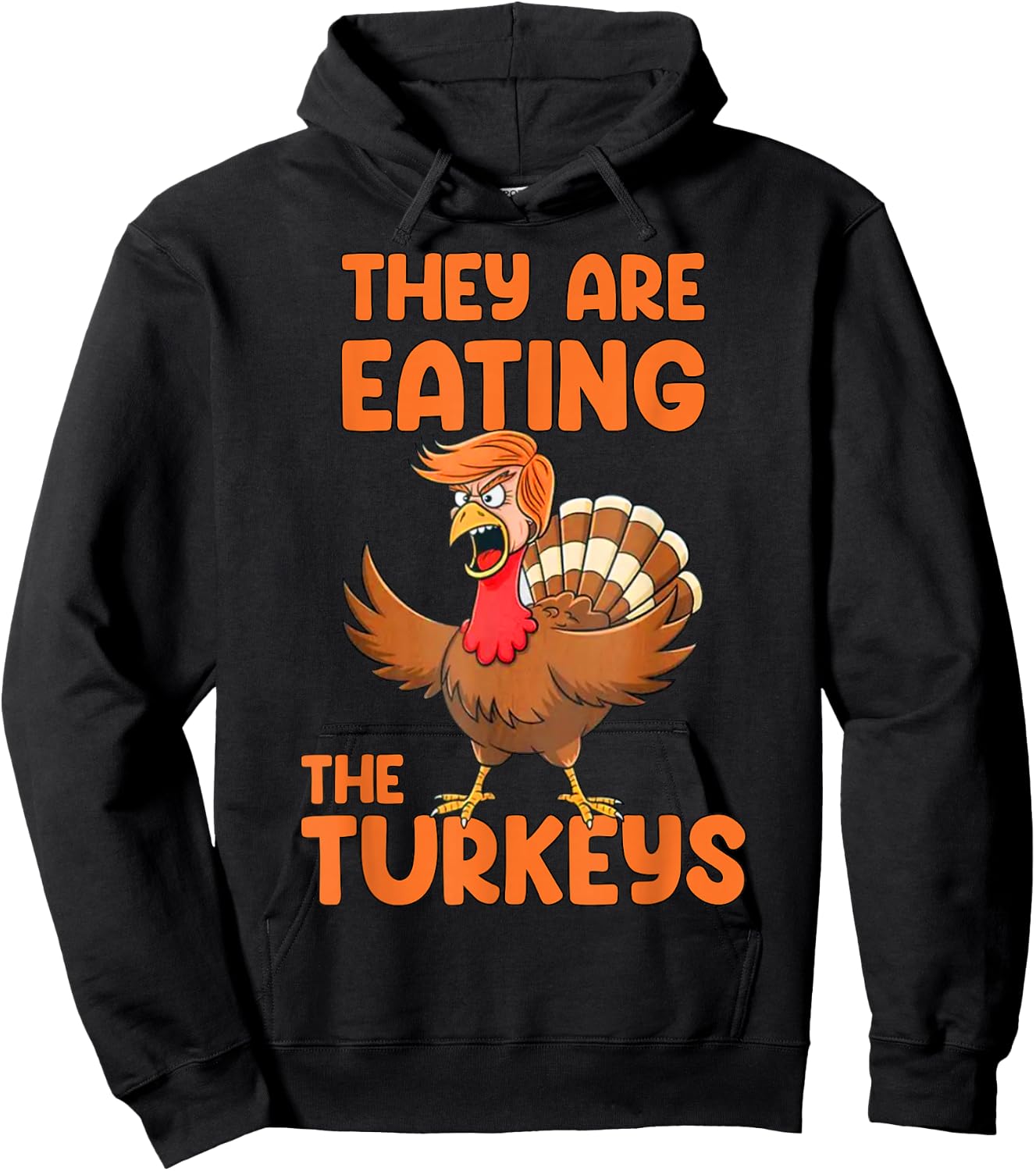 They Are Eating The Turkeys funny thankgiving turkey Hoodie - Hoodie | Black