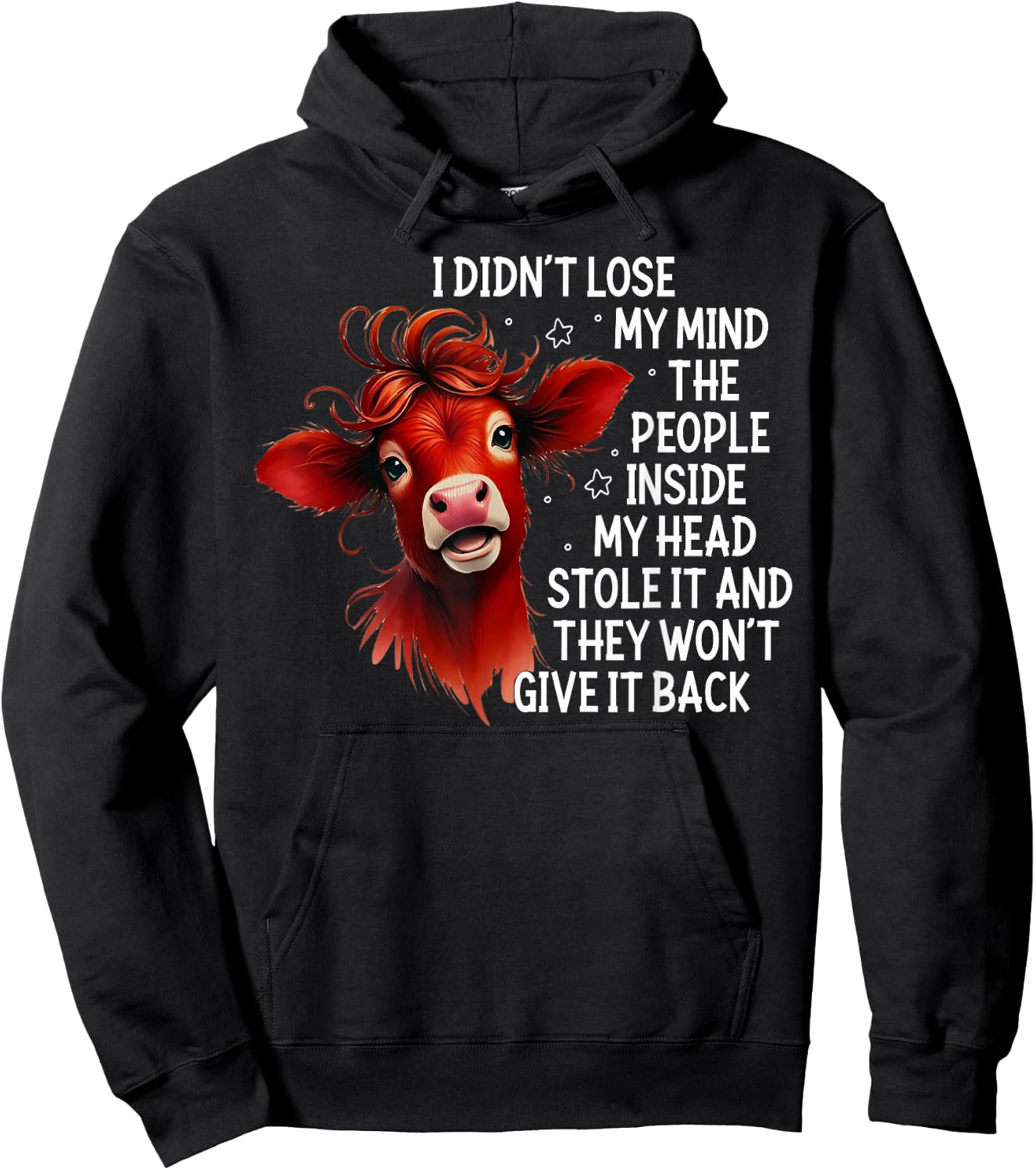 Cow I Didn't Lose My Mind The People Inside My Head Stole It Hoodie - Hoodie | Black