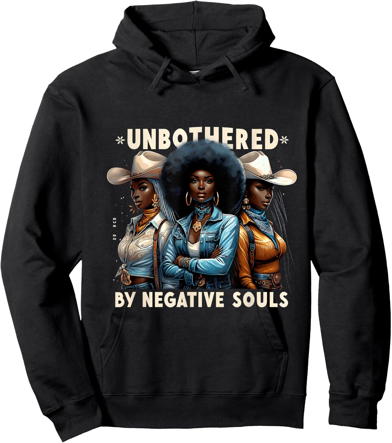 Unbothered By Negative Souls Cowgirls Melanin Black Woman Hoodie - Hoodie | Black