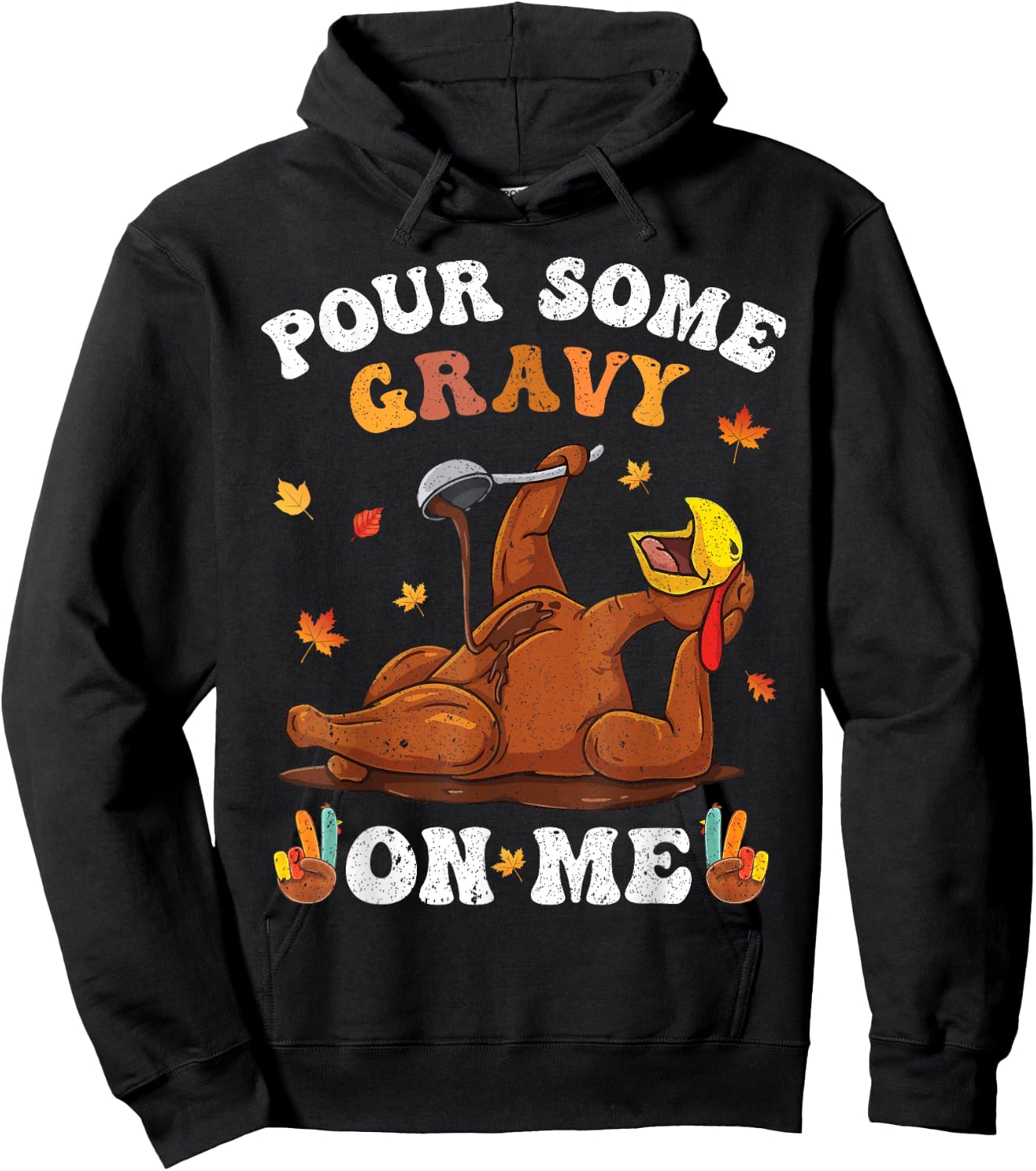 Pour Some Gravy On Me Turkey Birthday Thanksgivin Dinner Men Hoodie - Hoodie | Black