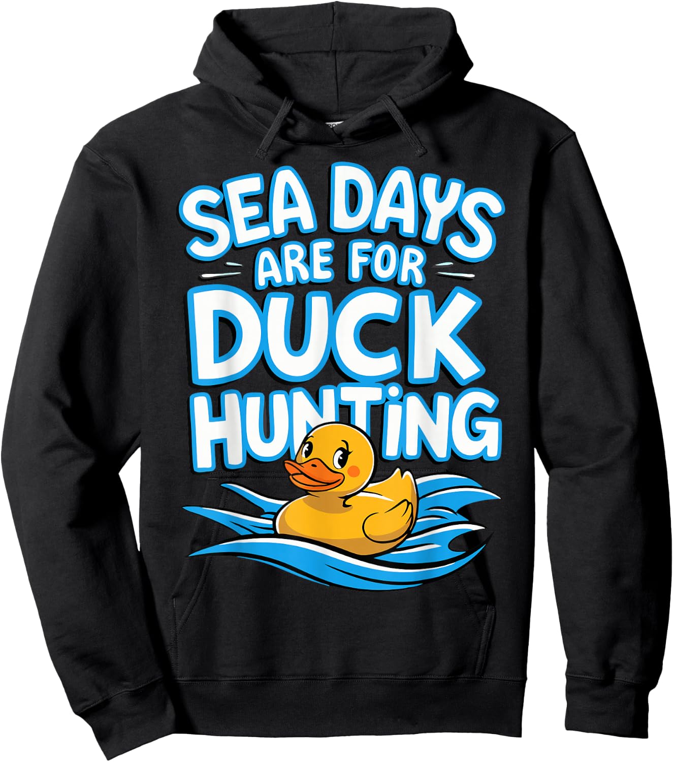 Sea Days Are For Duck Hunting Hoodie - Hoodie | Black