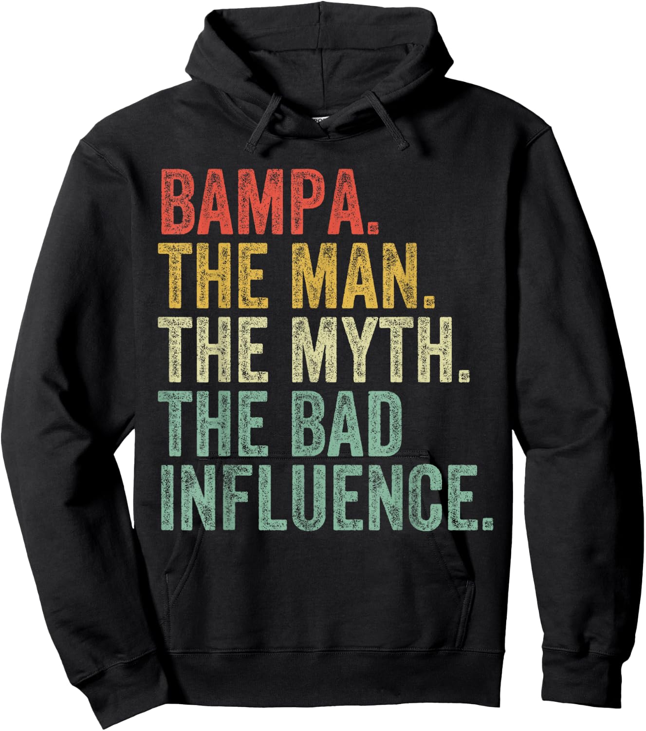 Bampa The Man The Myth The Bad Influence Funny Dad Joke Hoodie - Hoodie | Black