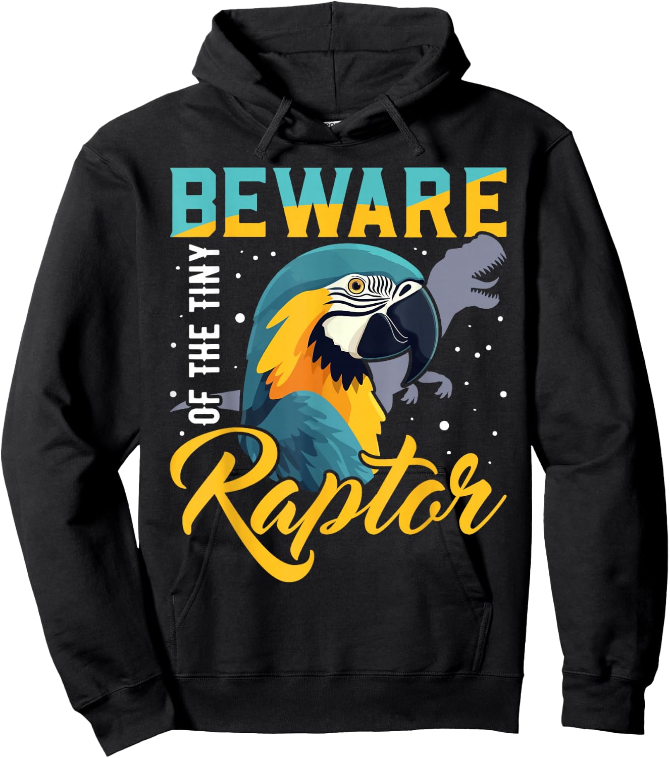 Beware Of The Tiny Raptor Macaw Shirt Blue Yellow Macaw Hoodie - Hoodie | Black