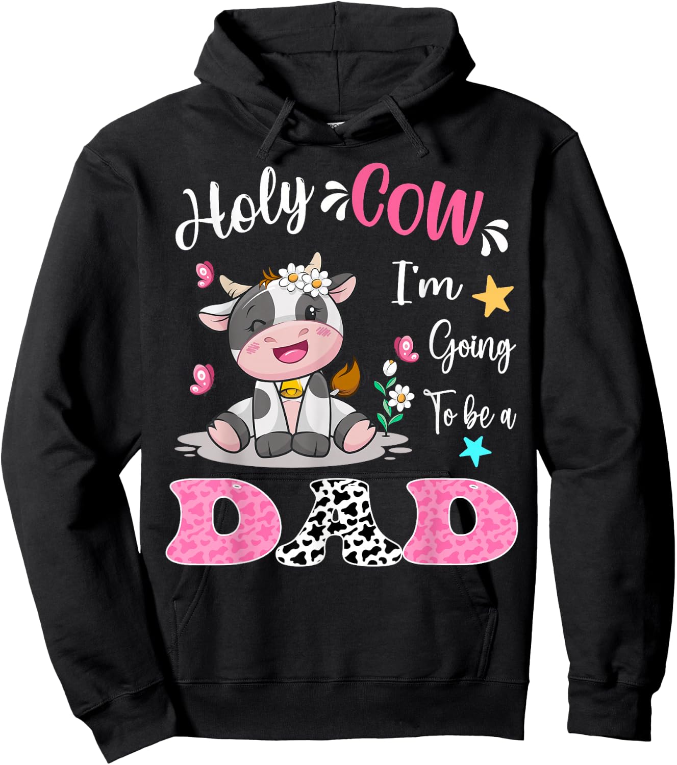 Holy Cow I'm Going To Be a Dad Pregnancy Announcement Hoodie - Hoodie | Black