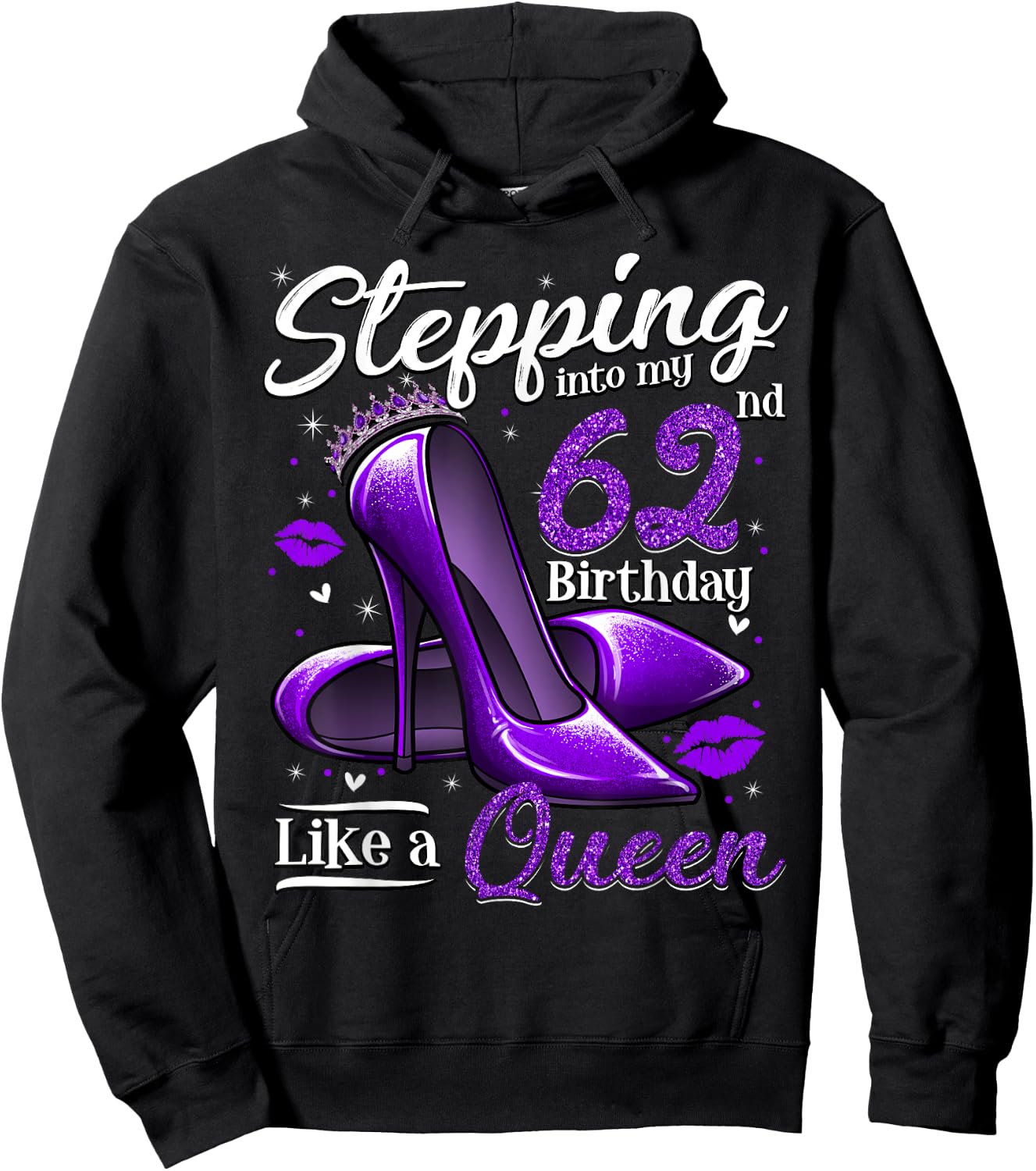 High Heels Stepping Into My 62nd Birthday 62 and Fabulous Hoodie - Hoodie | Black