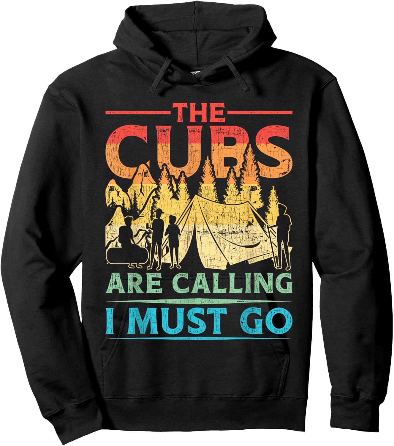 Cub Scouting Scout Leader The Cubs Are Calling I Must Go Hoodie - Hoodie | Black